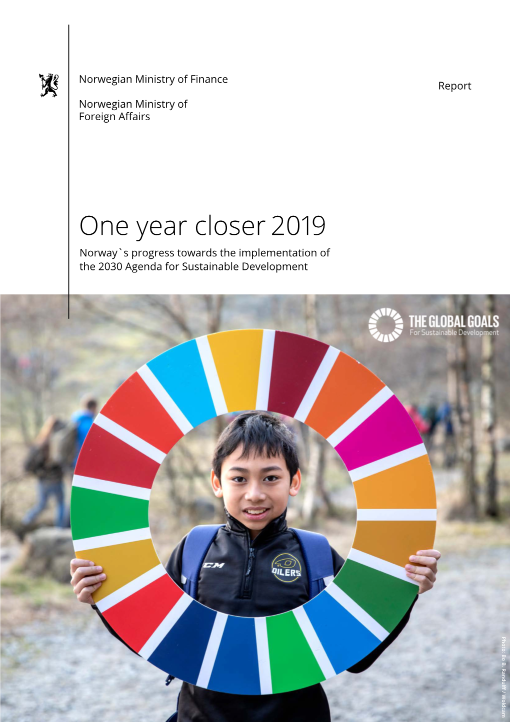 One Year Closer 2019 Norway`S Progress Towards the Implementation of the 2030 Agenda for Sustainable Development Photo: Bo B