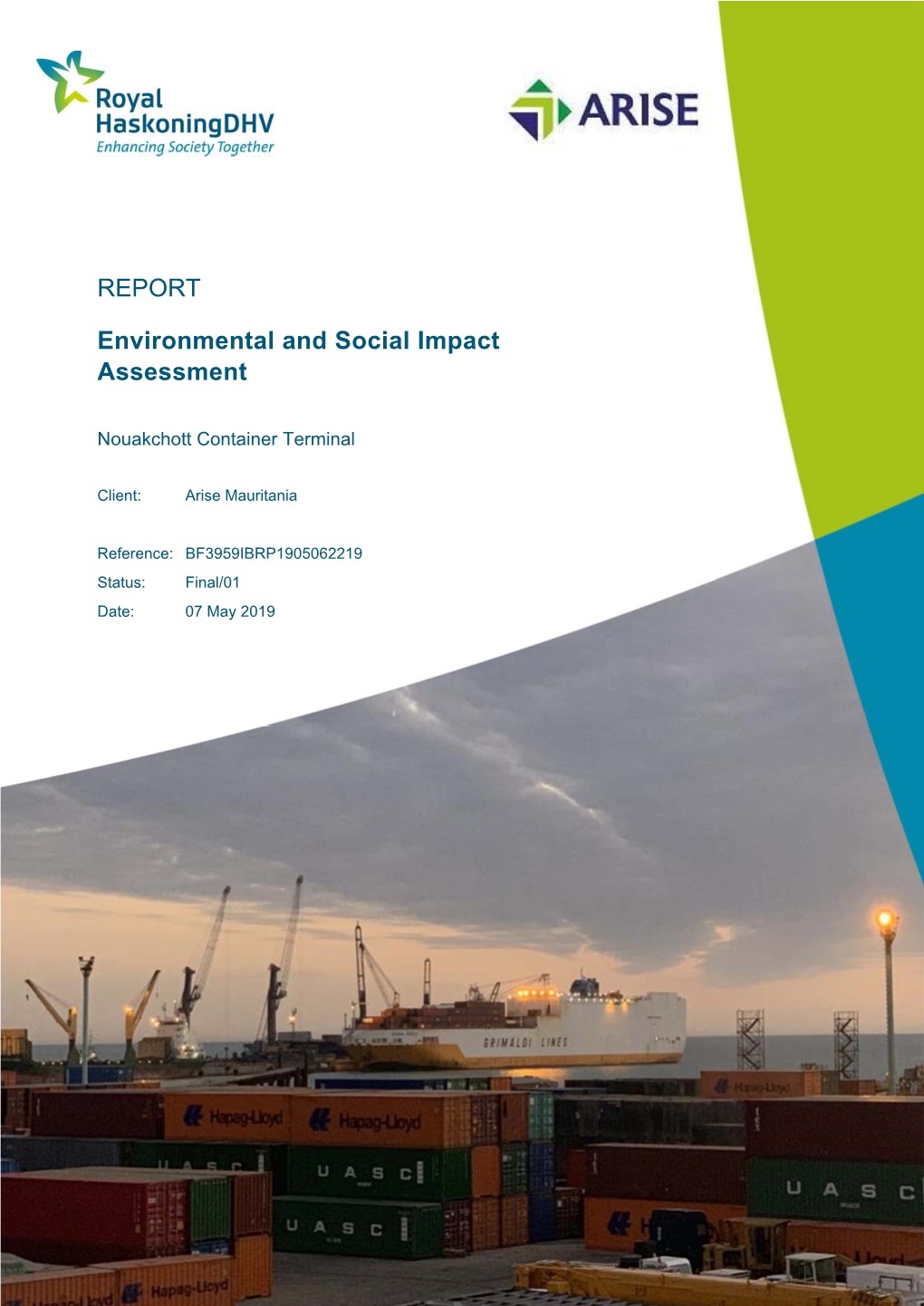 Environmental and Social Impact Assessment (ESIA) for the Project Following the IFC Performance Standards on Environmental and Social Sustainability (IFC PS)