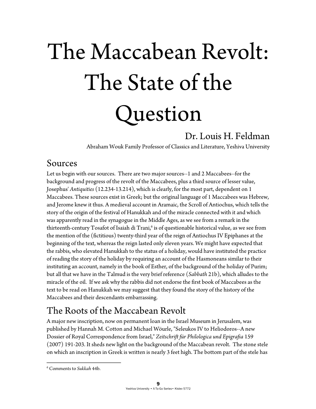 The Maccabean Revolt: the State of the Question Dr