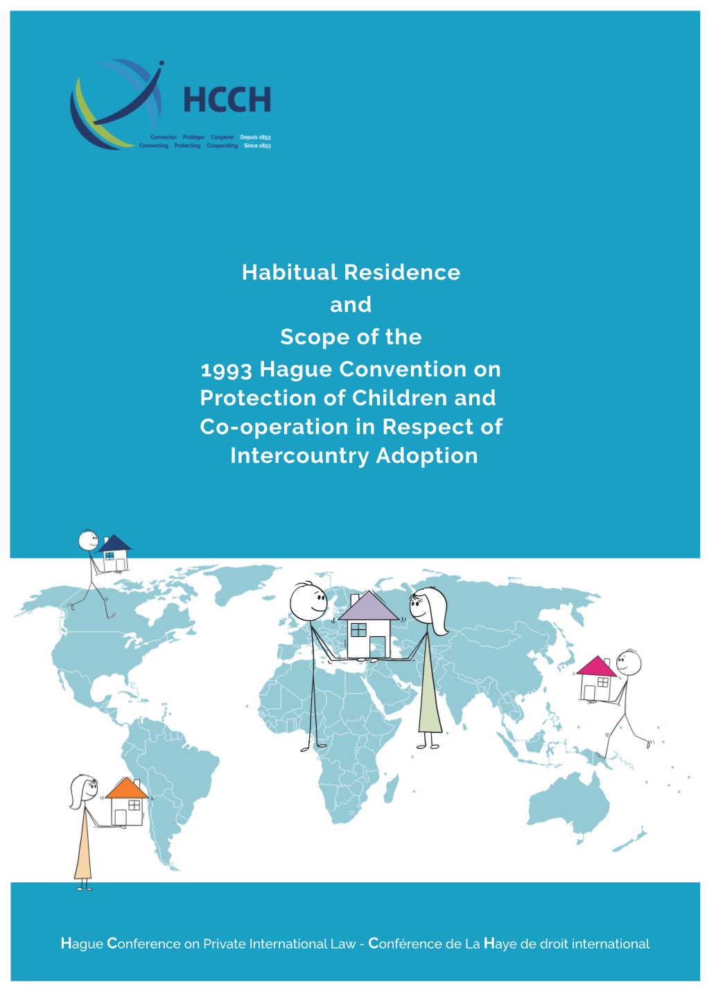 Note on Habitual Residence and the Scope of the 1993 Hague Convention on Protection of Children and Co-Operation in Respect of Intercountry Adoption