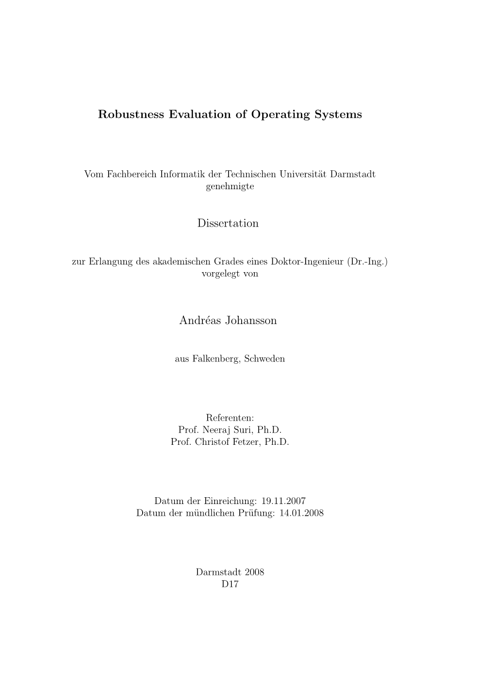 Robustness Evaluation of Operating Systems