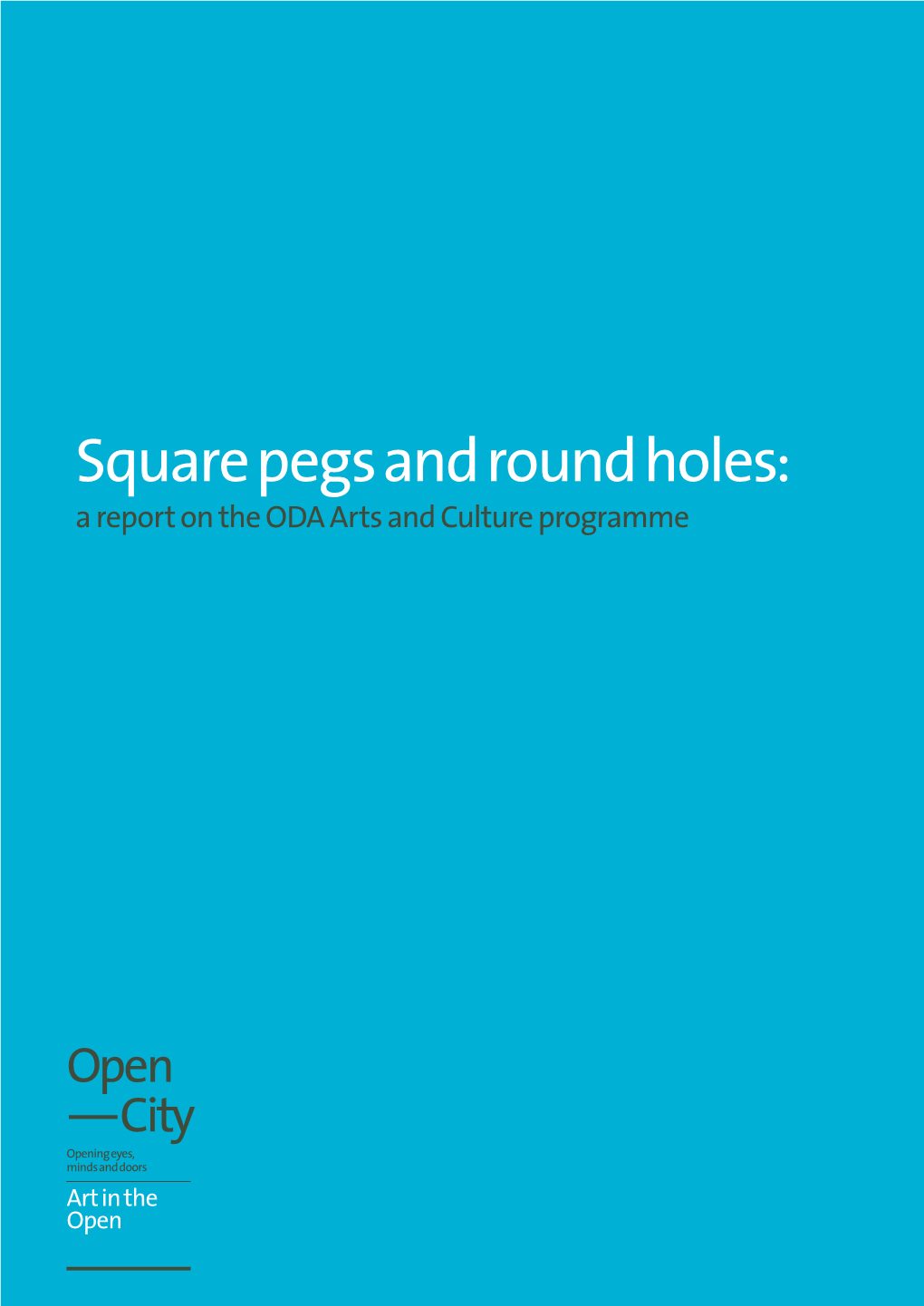 Square Pegs and Round Holes: a Report on the ODA Arts and Culture Programme
