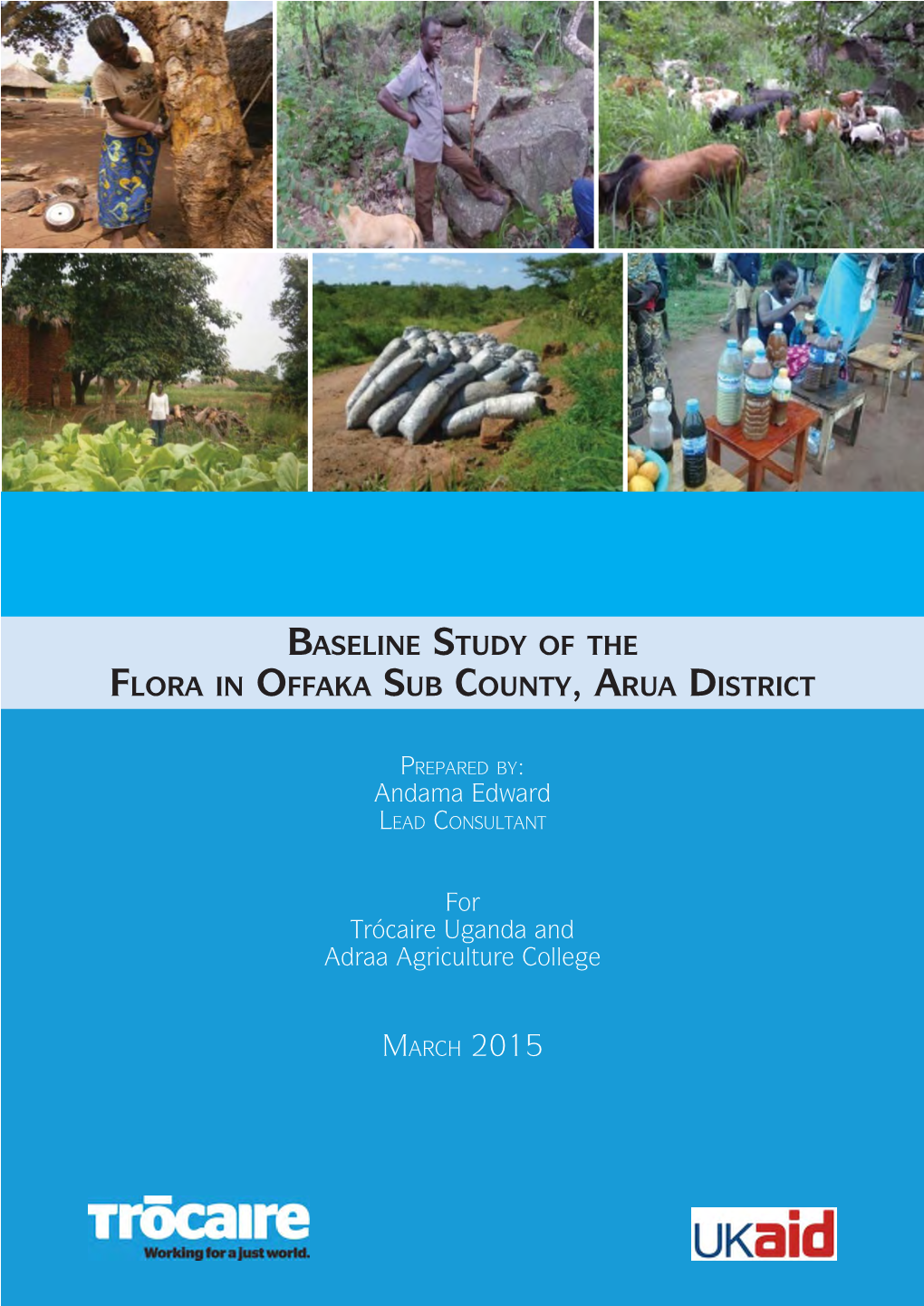Baseline Study of the Flora Offaka Sub County, Arua District, Uganda