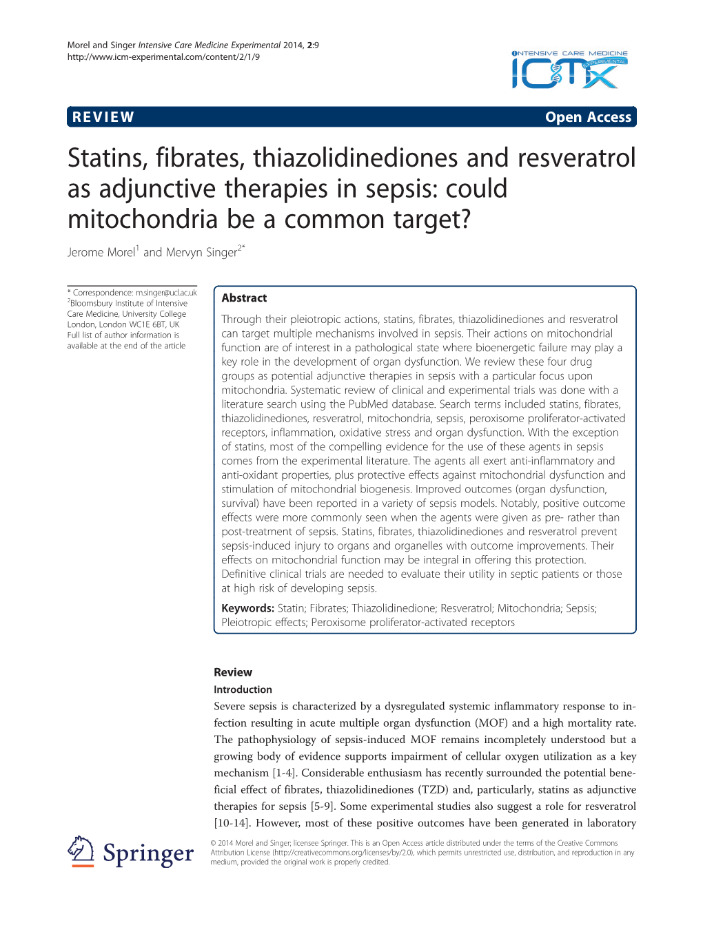 Statins, Fibrates, Thiazolidinediones and Resveratrol As Adjunctive Therapies in Sepsis: Could Mitochondria Be a Common Target? Jerome Morel1 and Mervyn Singer2*