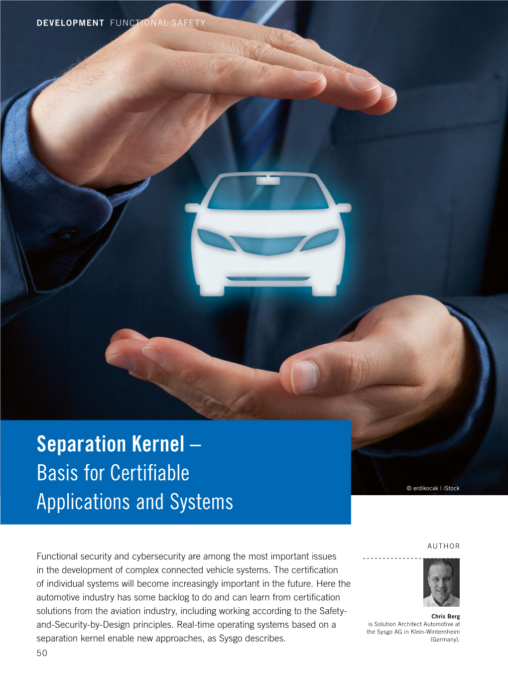 Separation Kernel – Basis for Certiﬁable © Erdikocak | Istock Applications and Systems