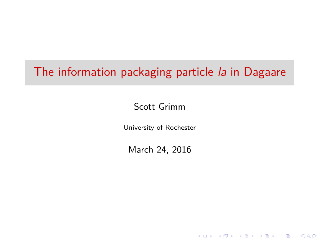 The Information Packaging Particle La in Dagaare