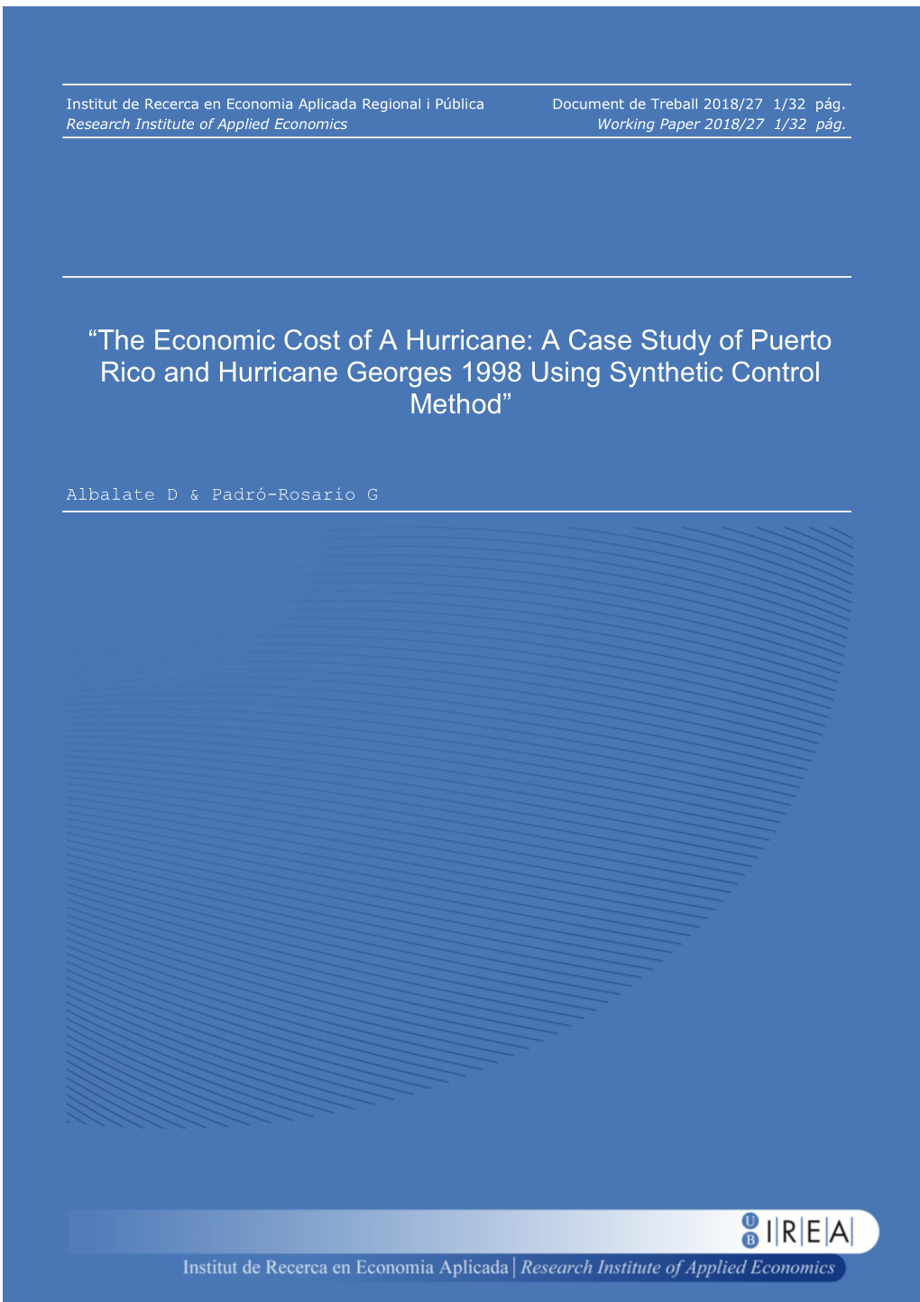 “The Economic Cost of a Hurricane: a Case Study of Puerto Rico and Hurricane Georges 1998 Using Synthetic Control Method”