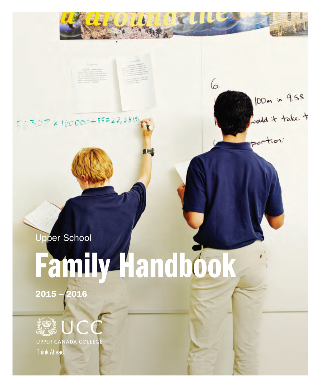 Family Handbook 2015 – 2016 Upper Canada College Recognizes © 2015 Upper Canada College the Importance of Environmental All Rights Reserved