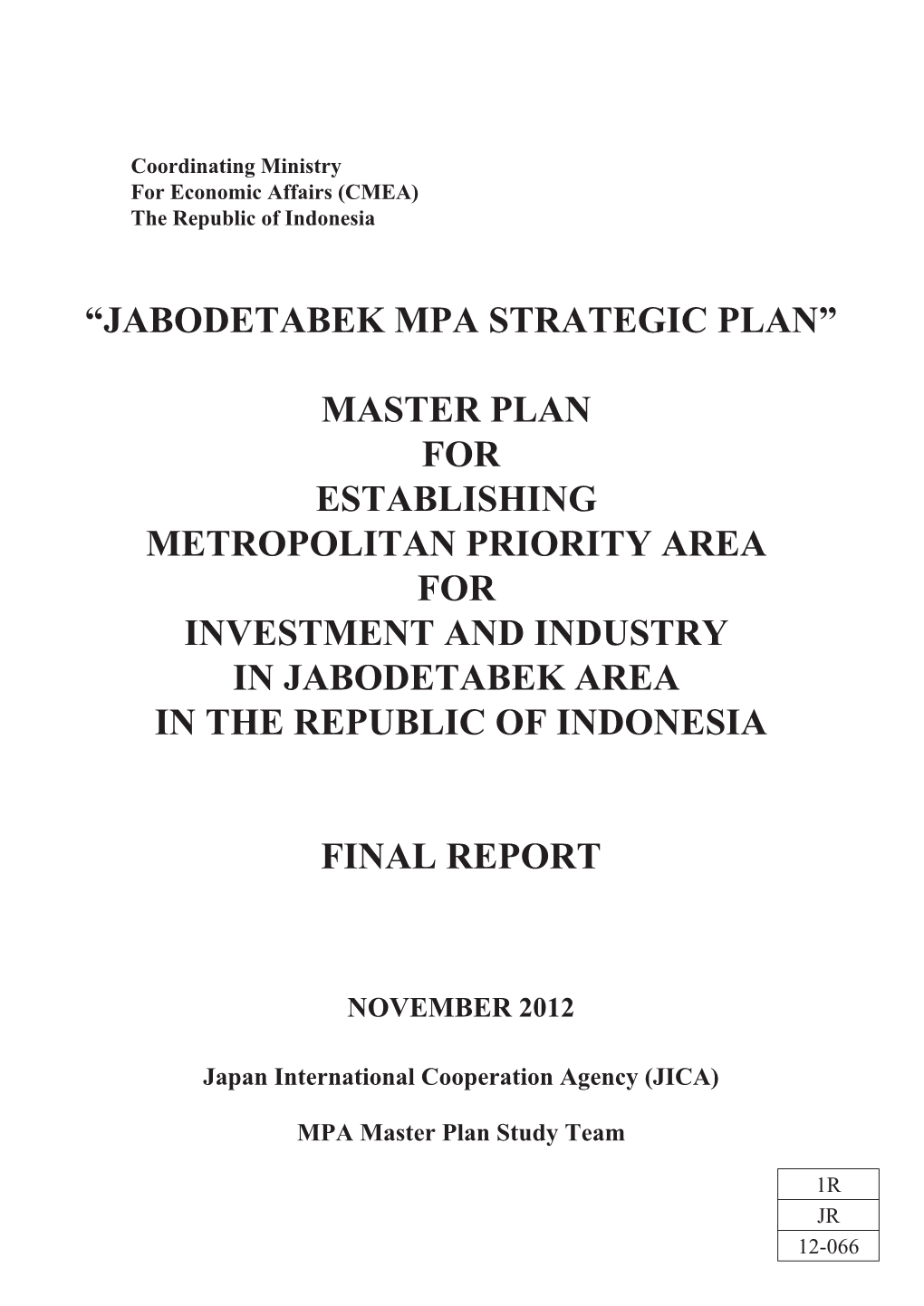 Master Plan for Establishing Metropolitan Priority Area for Investment and Industry in Jabodetabek Area in the Republic of Indonesia