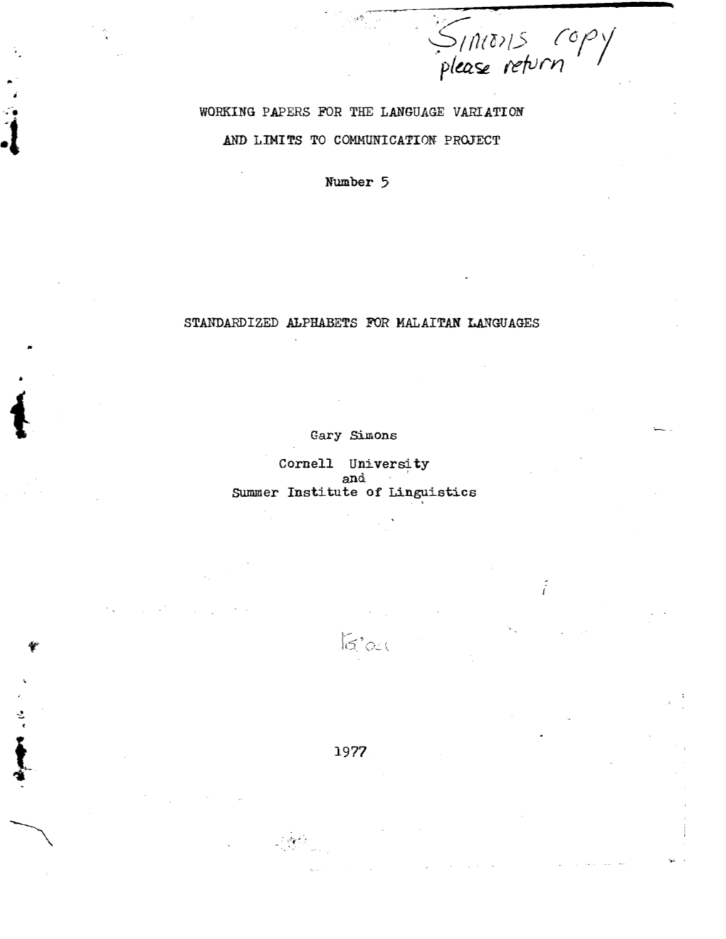 Gary Si-Mons Cornell University and Summer Institute of Unguistics STANDARDIZED ALPHABETS for MALAITAN LANGUAGES