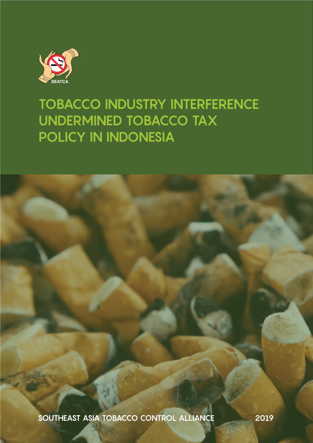 Tobacco Industry Interference Undermined Tobacco Tax Policy in Indonesia