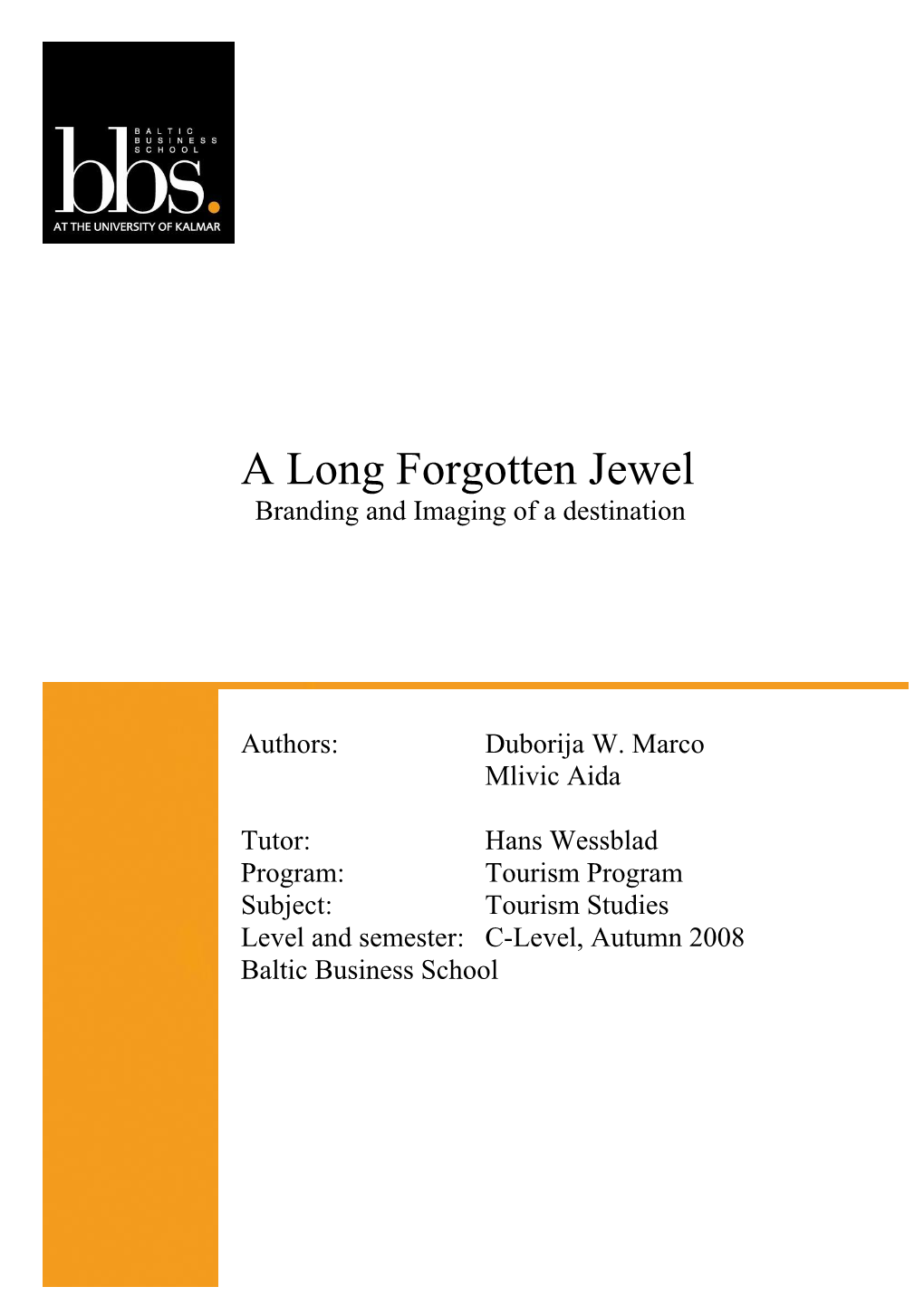 A Long Forgotten Jewel Branding and Imaging of a Destination