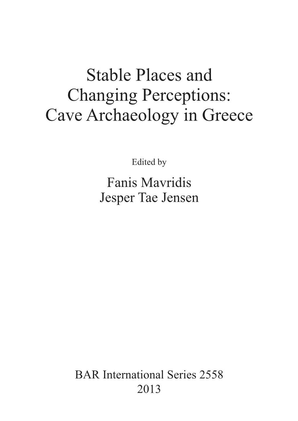 Stable Spaces – Changing Perception: Cave Archaeology in Greece