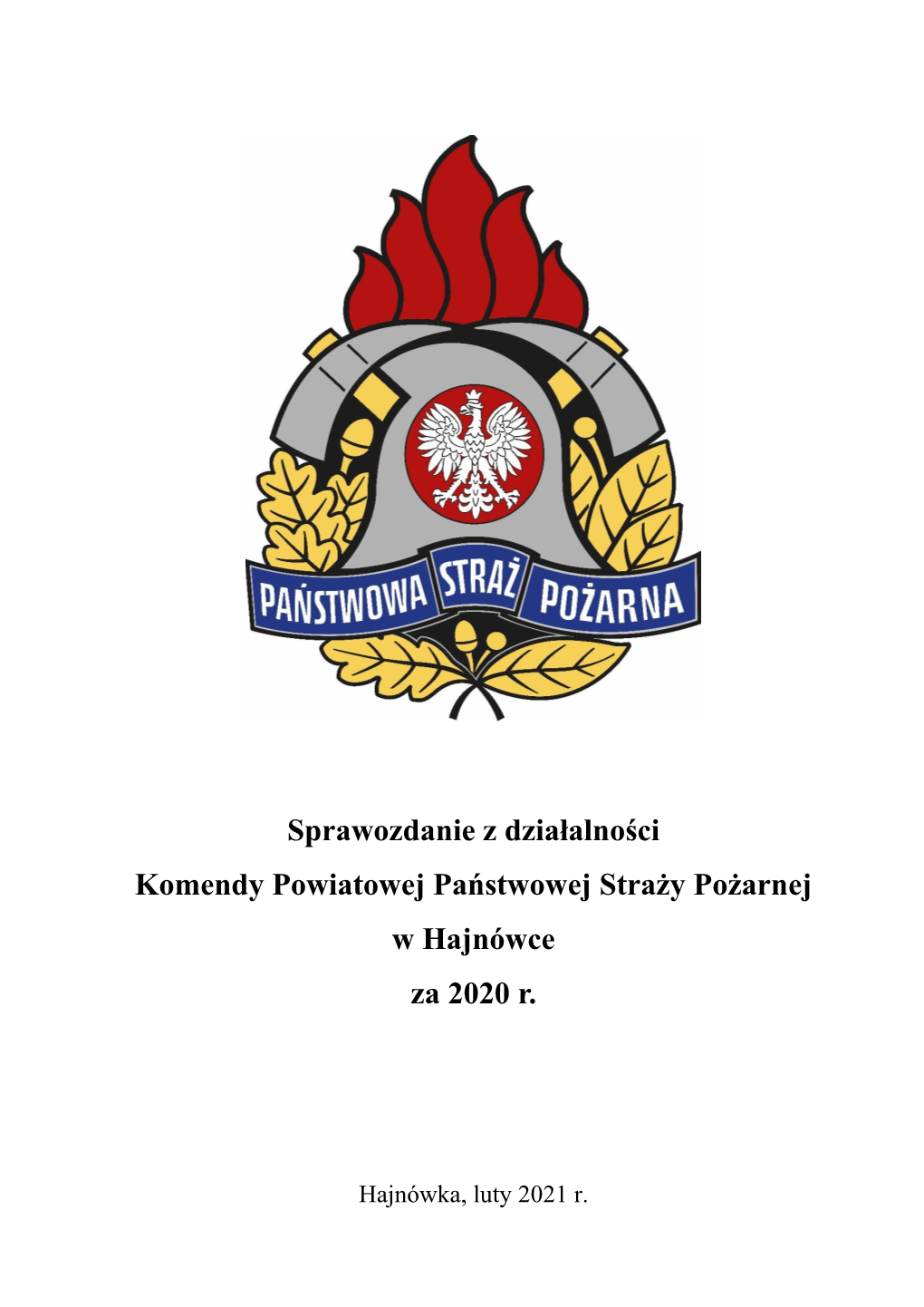 Sprawozdanie Z Działalności Komendy Powiatowej Państwowej Straży Pożarnej W Hajnówce Za 2020 R