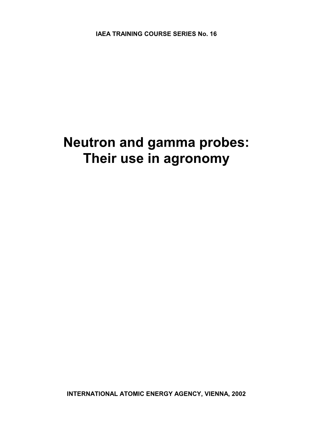 Neutron and Gamma Probes: Their Use in Agronomy