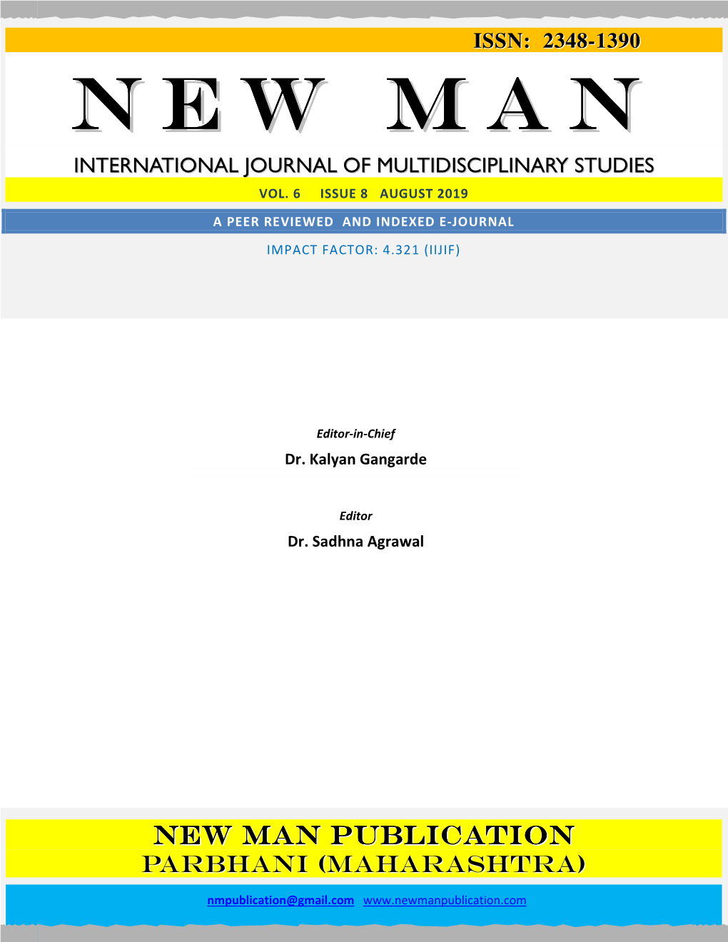 Newmanpublication.Com New Man International Journal of Multidisciplinary Studies ISSN: 2348 -1390 Impact Factor: 4.321 (IIJIF)