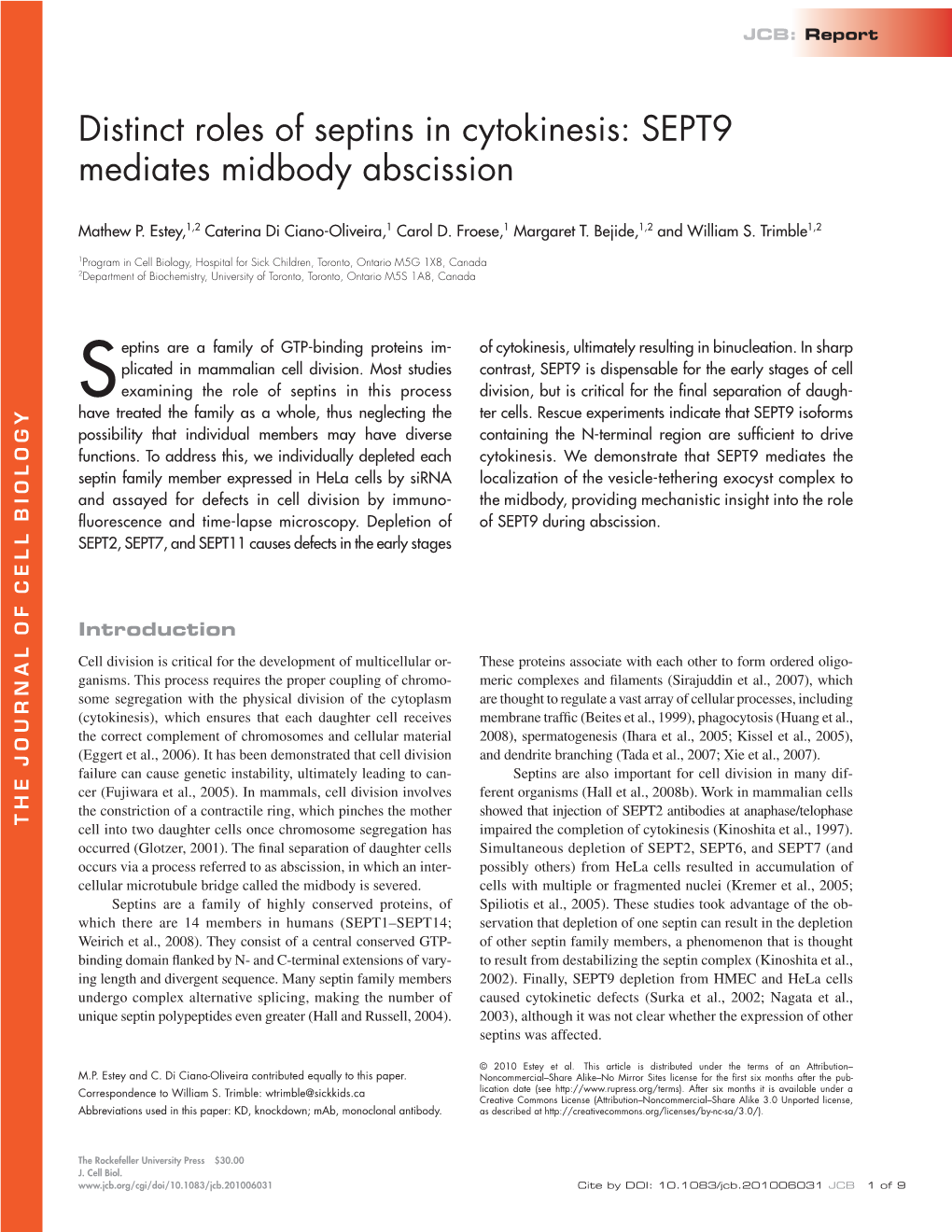 Distinct Roles of Septins in Cytokinesis: SEPT9 Mediates Midbody Abscission