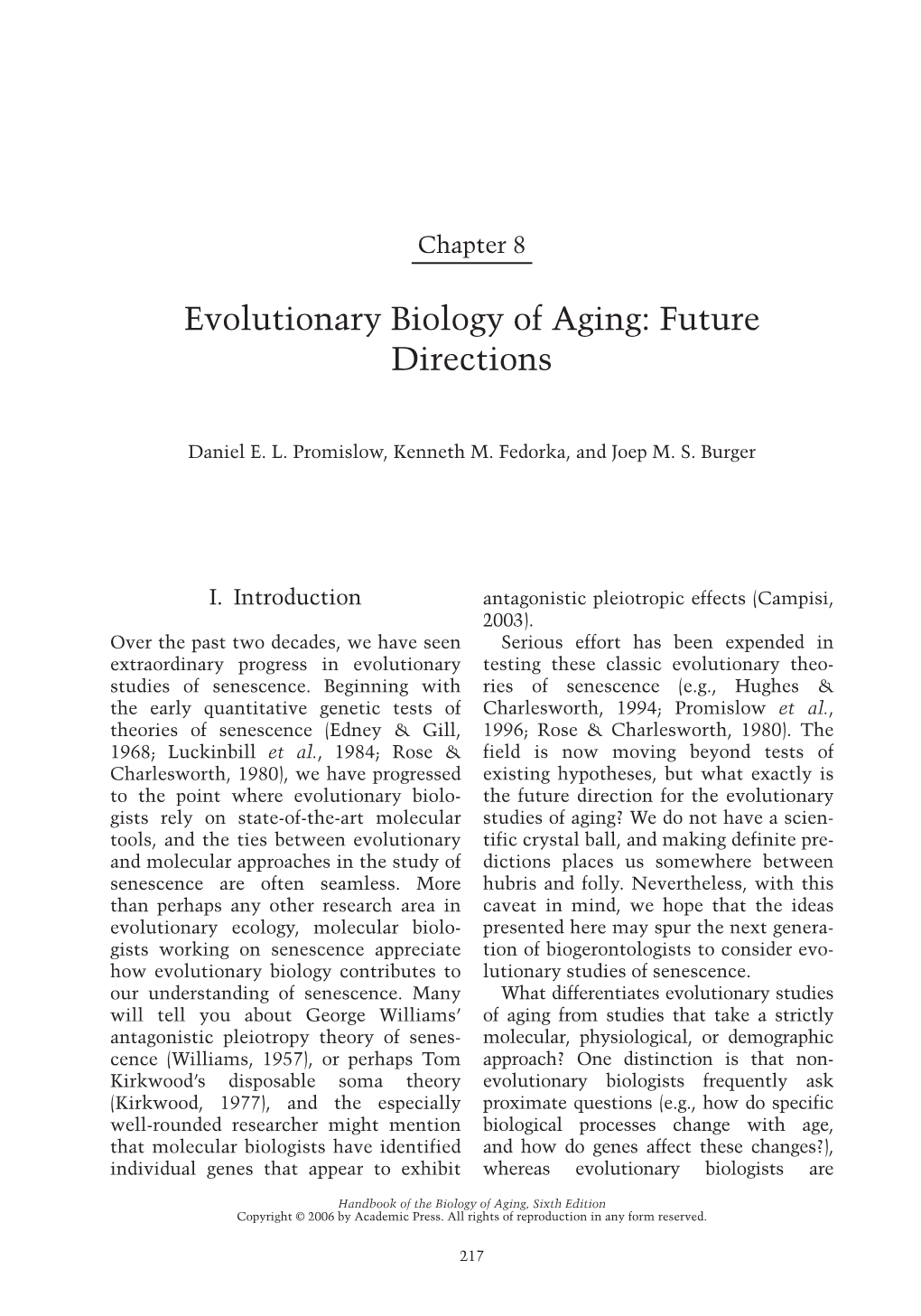 Evolutionary Biology of Aging: Future Directions