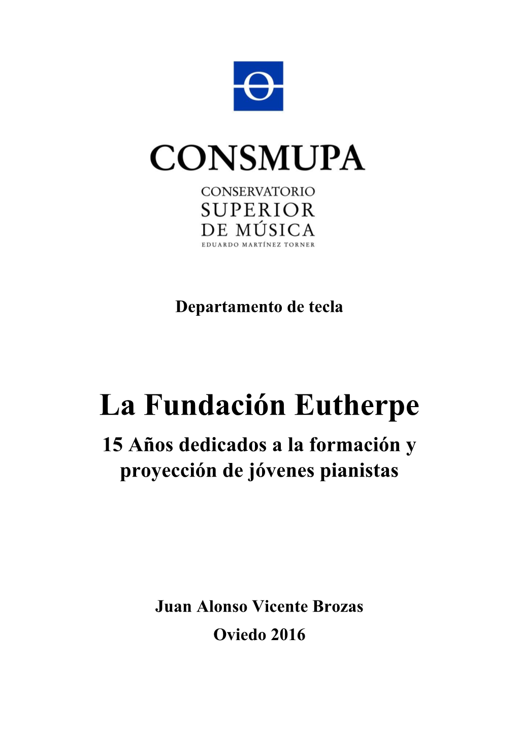 La Fundación Eutherpe 15 Años Dedicados a La Formación Y Proyección De Jóvenes Pianistas