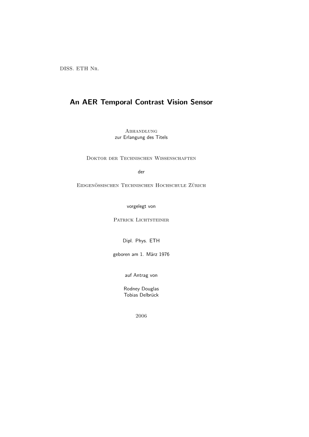 An AER Temporal Contrast Vision Sensor