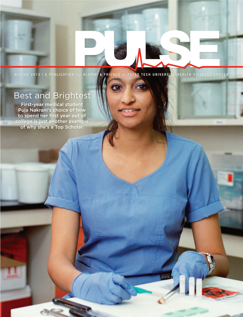 Best and Brightest First-Year Medical Student Puja Nakrani’S Choice of How to Spend Her First Year out of College Is Just Another Example of Why She’S a Top Scholar