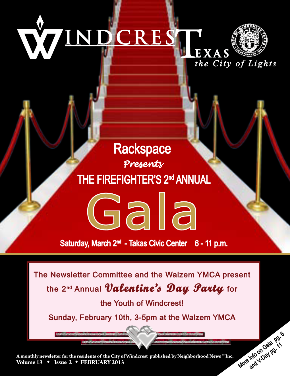 Rackspace Presents the FIREFIGHTER’S 2Nd ANNUAL Gala Saturday, March 2Nd - Takas Civic Center 6 - 11 P.M