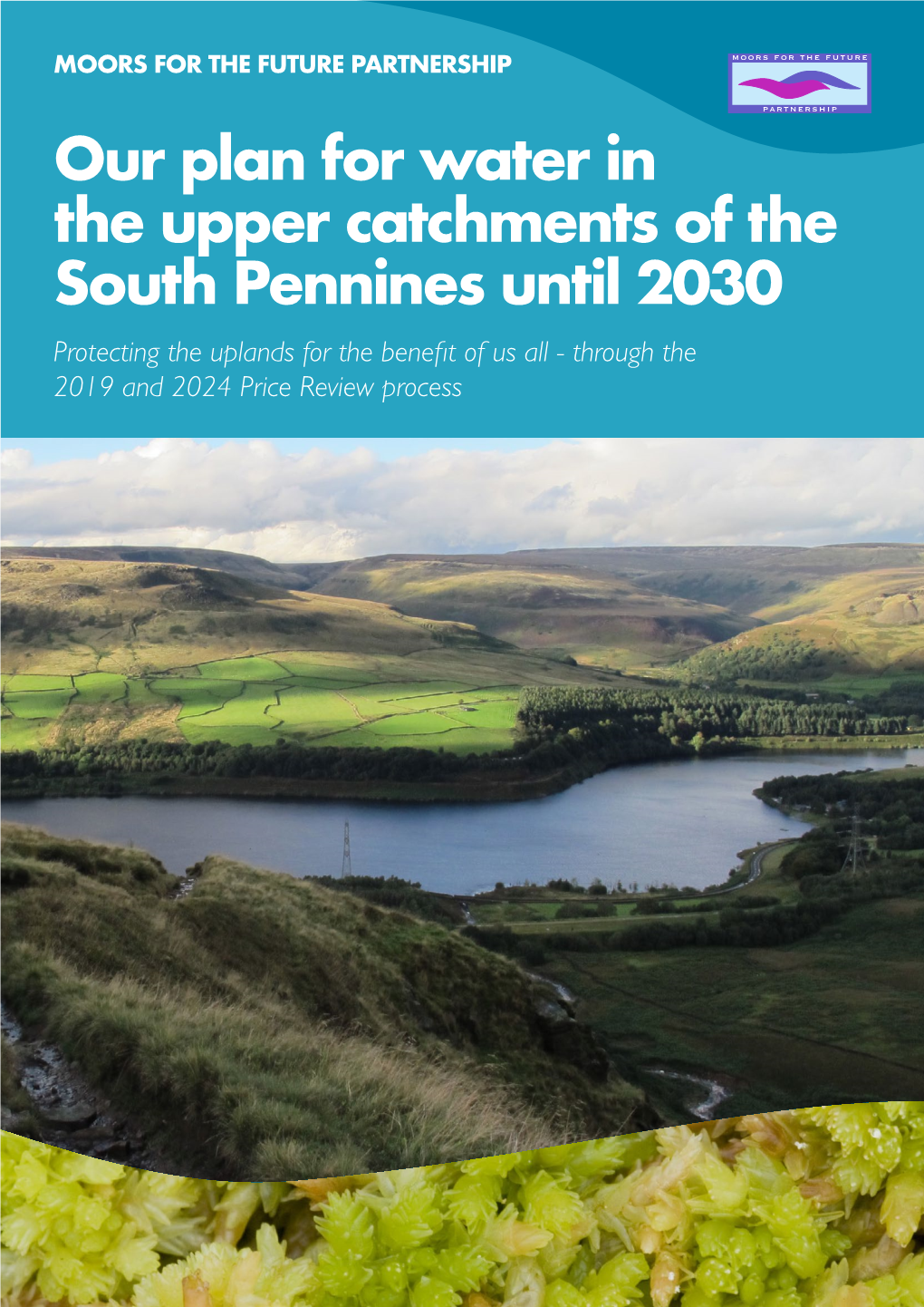 Our Plan for Water in the Upper Catchments of the South Pennines Until 2030