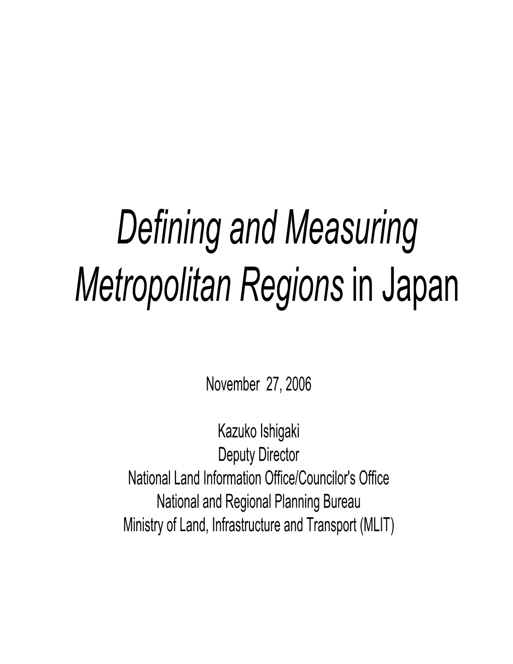 Defining and Measuring Metropolitan Regions in Japan