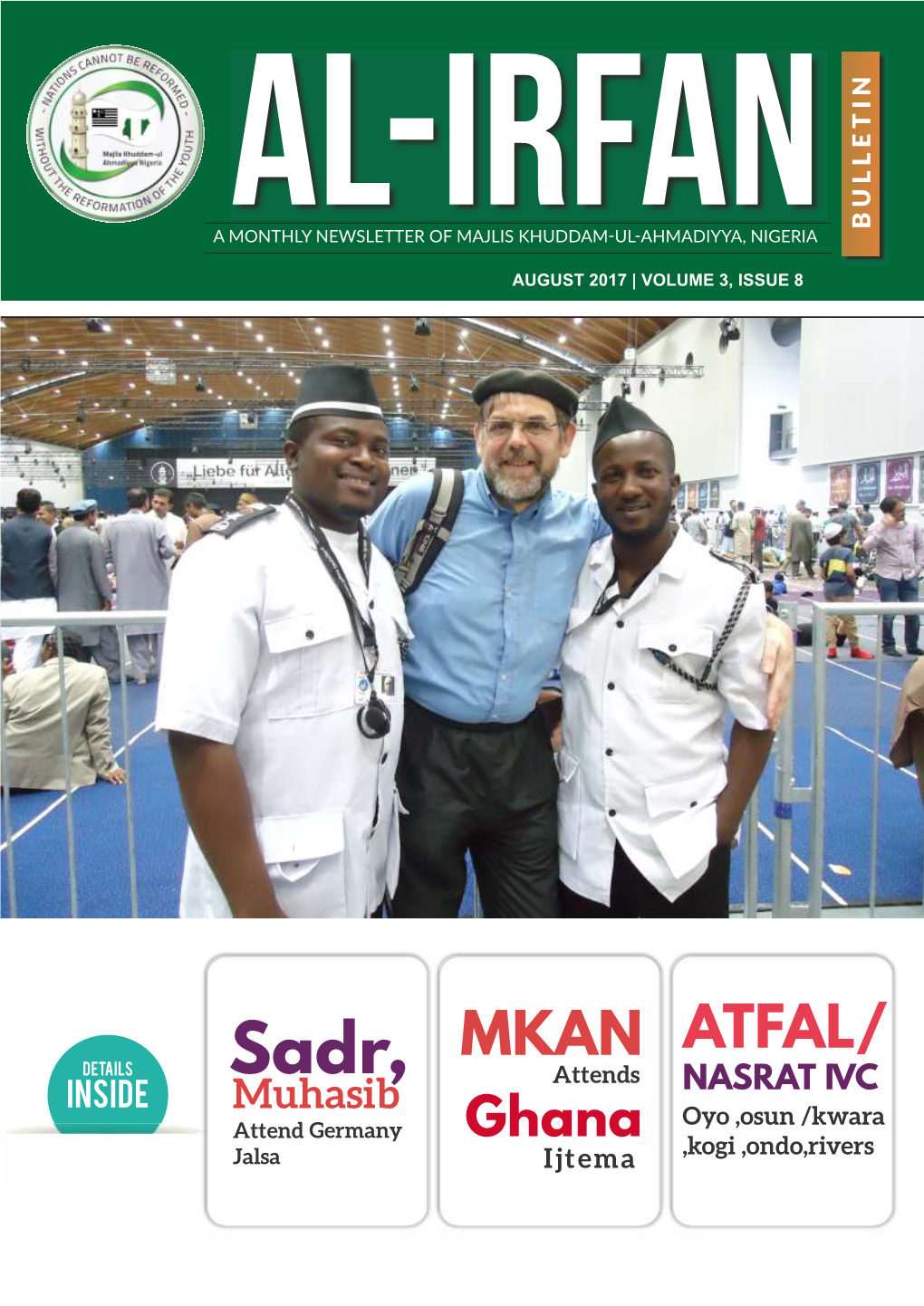 ATFAL/ Sadr, Attends Muhasib NASRAT IVC Oyo ,Osun /Kwara Attend Germany Ghana Jalsa Ijtema ,Kogi ,Ondo,Rivers AUGUST 2017 PAGE 2 Sadr, Muhasib Attend Germany Jalsa