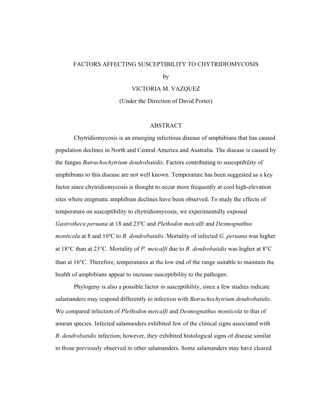FACTORS AFFECTING SUSCEPTIBILITY to CHYTRIDIOMYCOSIS by VICTORIA M