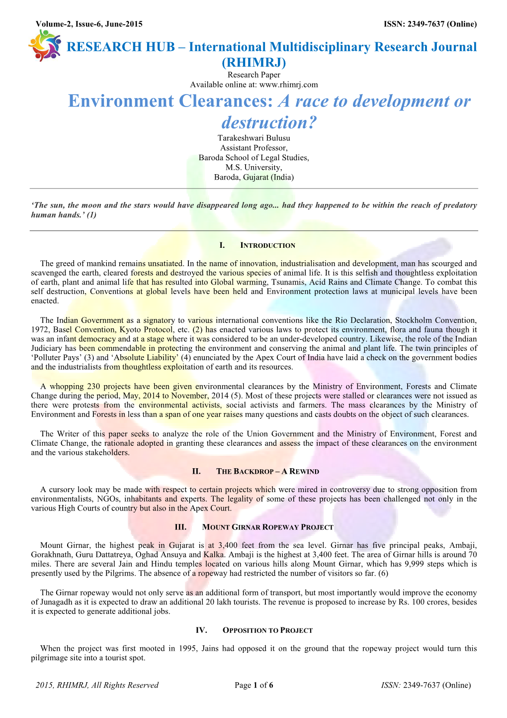 Environment Clearances: a Race to Development Or Destruction? Tarakeshwari Bulusu Assistant Professor, Baroda School of Legal Studies, M.S