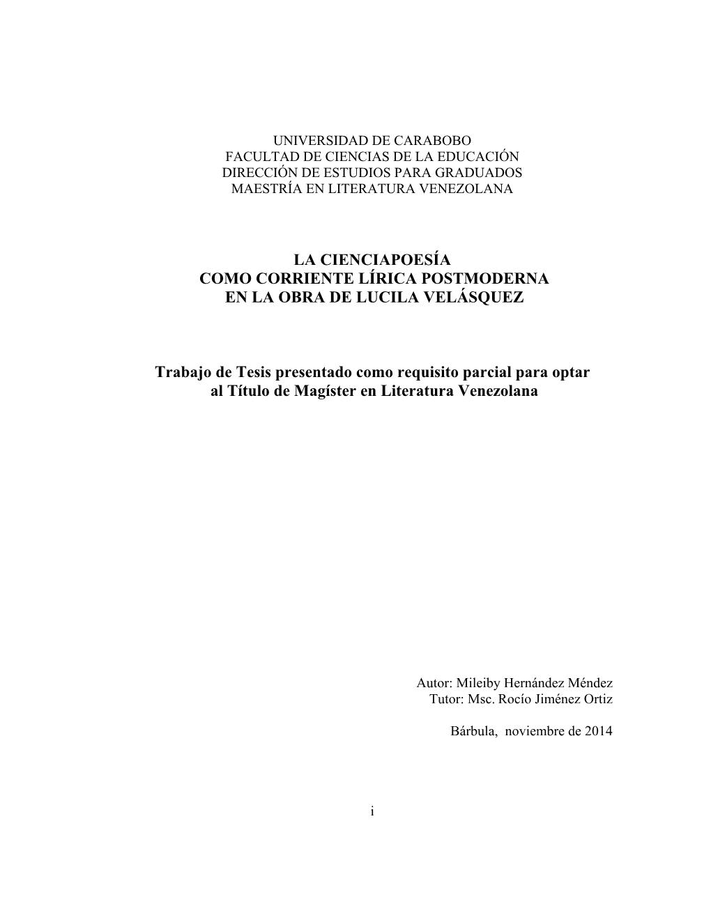 LA CIENCIAPOESÍA COMO CORRIENTE LÍRICA POSTMODERNA EN LA OBRA DE LUCILA VELÁSQUEZ Trabajo De Tesis Presentado Como Requisito