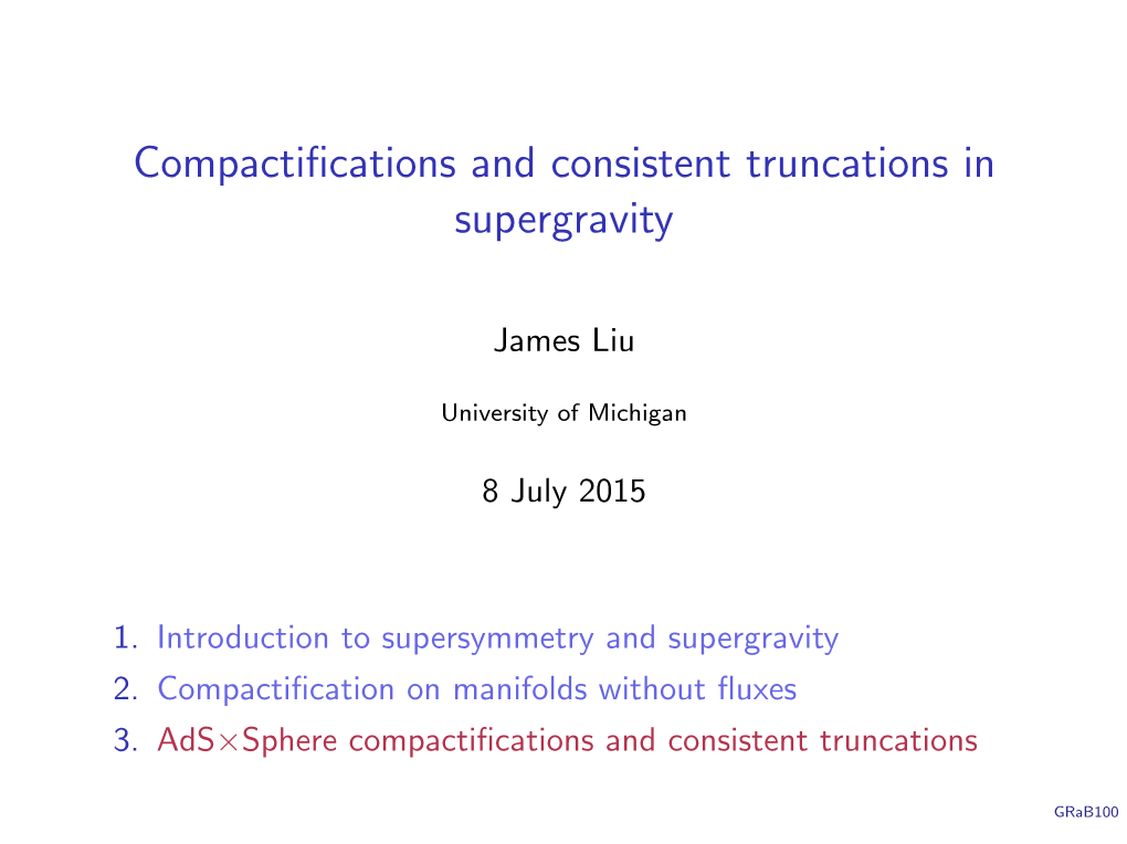 Compactifications and Consistent Truncations in Supergravity