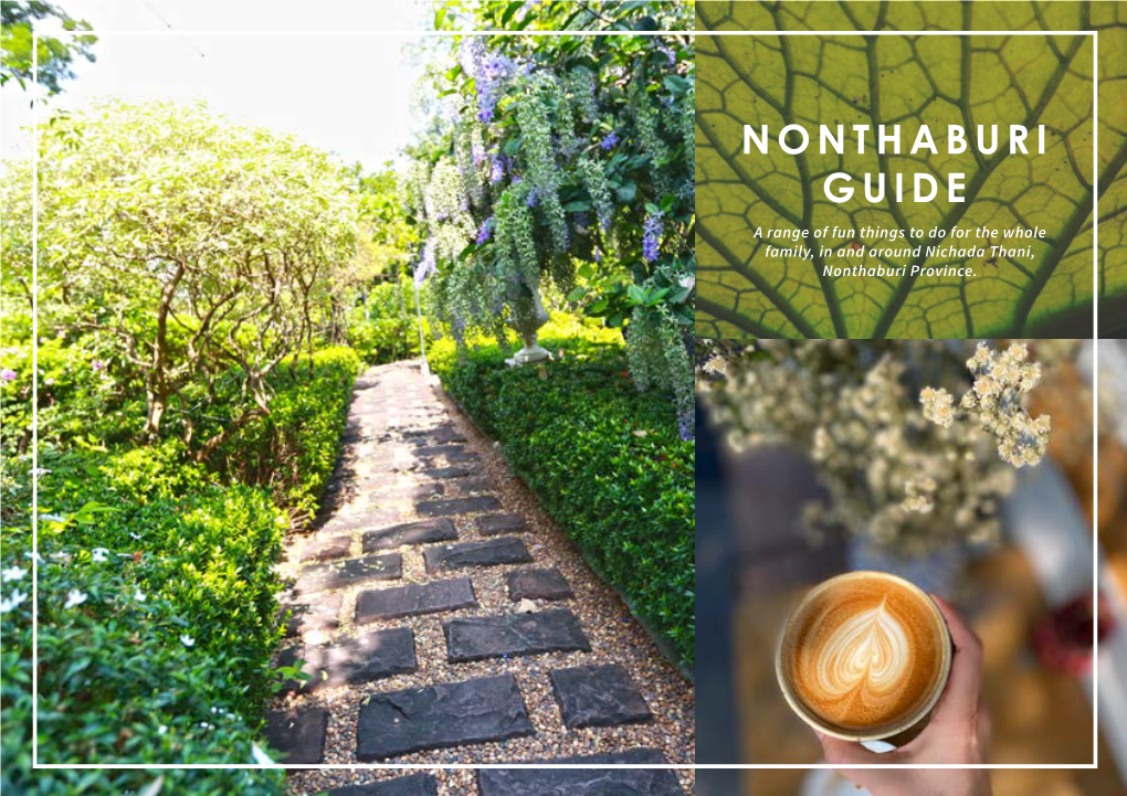 NONTHABURI GUIDE a Range of Fun Things to Do for the Whole Family, in and Around Nichada Thani, Nonthaburi Province