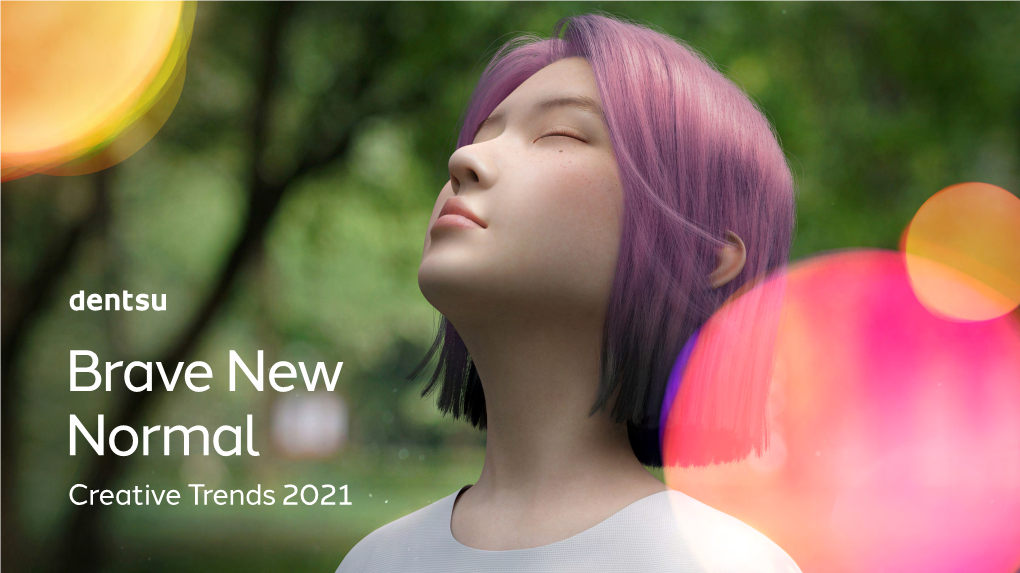 Creative Trends 2021 Brave New Normal Creative Trends 2021 2