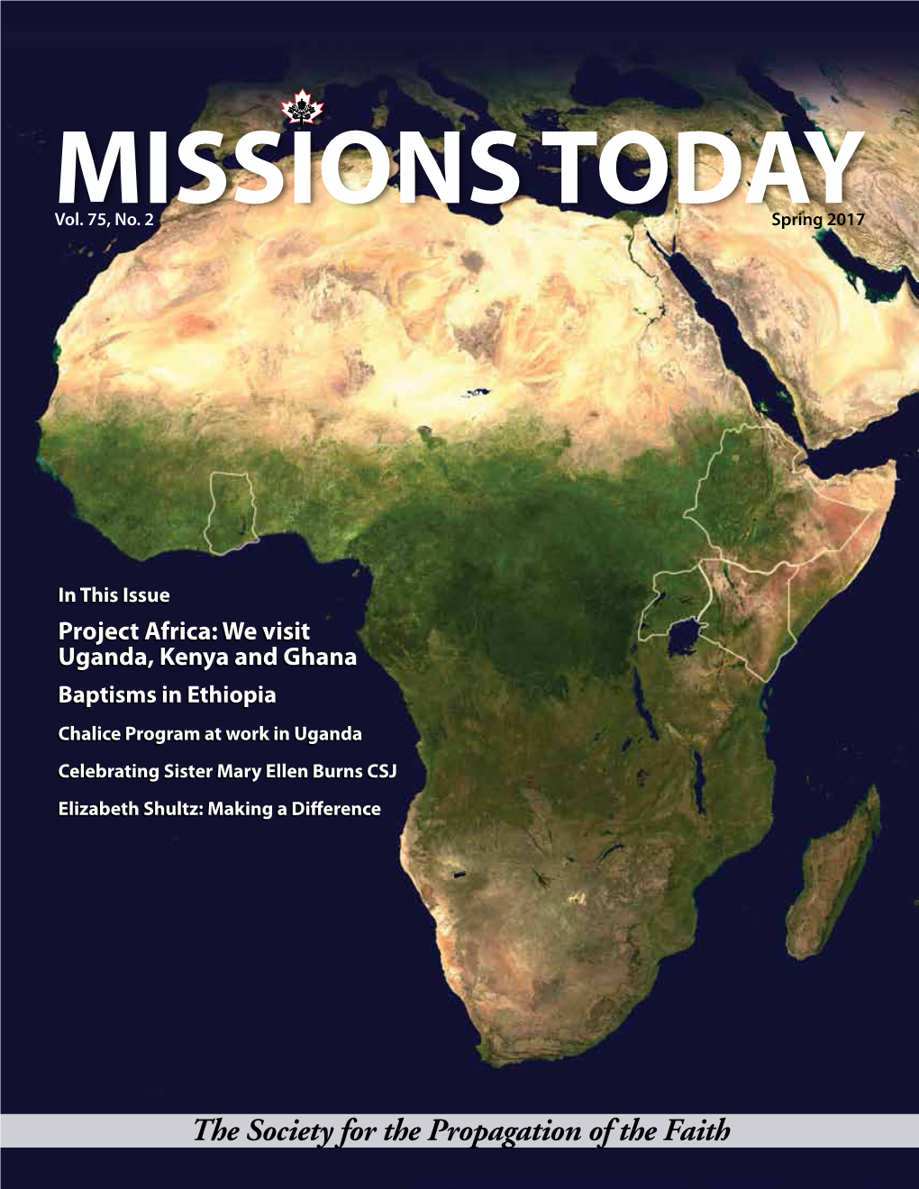 The Society for the Propagation of the Faith National Director’S Message in This Issue… Mission Today Message Spring 2016 Vol