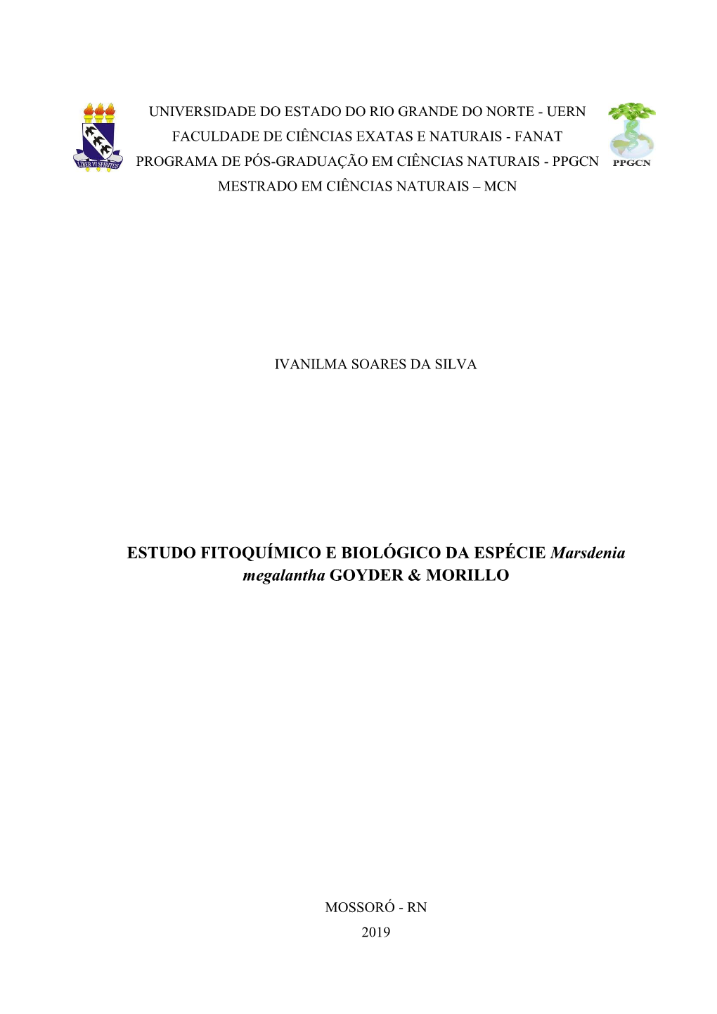 ESTUDO FITOQUÍMICO E BIOLÓGICO DA ESPÉCIE Marsdenia Megalantha GOYDER & MORILLO