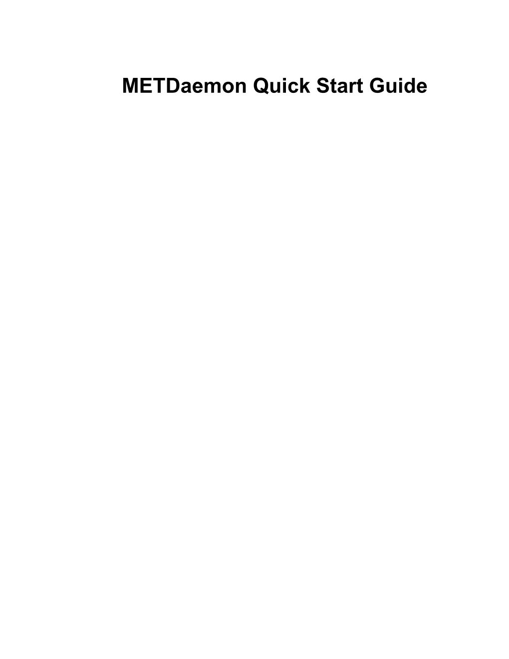 Metdaemon Quick Start Guide Metdaemon Quick Start Guide Copyright © 2004 on Time Support