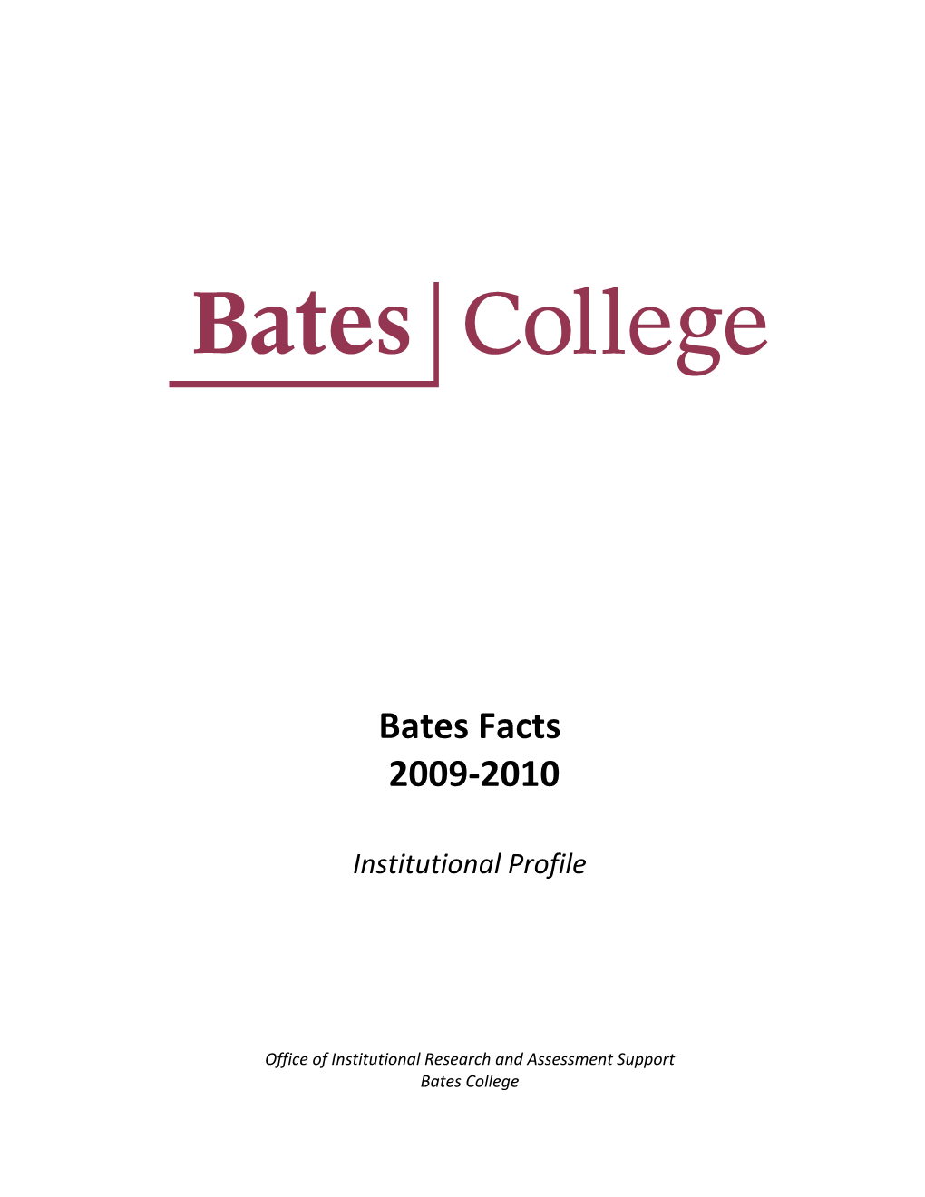 Bates Facts 2009-2010 Institutional Profile