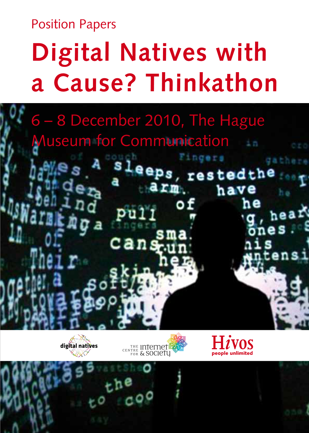 Position Papers Digital Natives with a Cause? Thinkathon