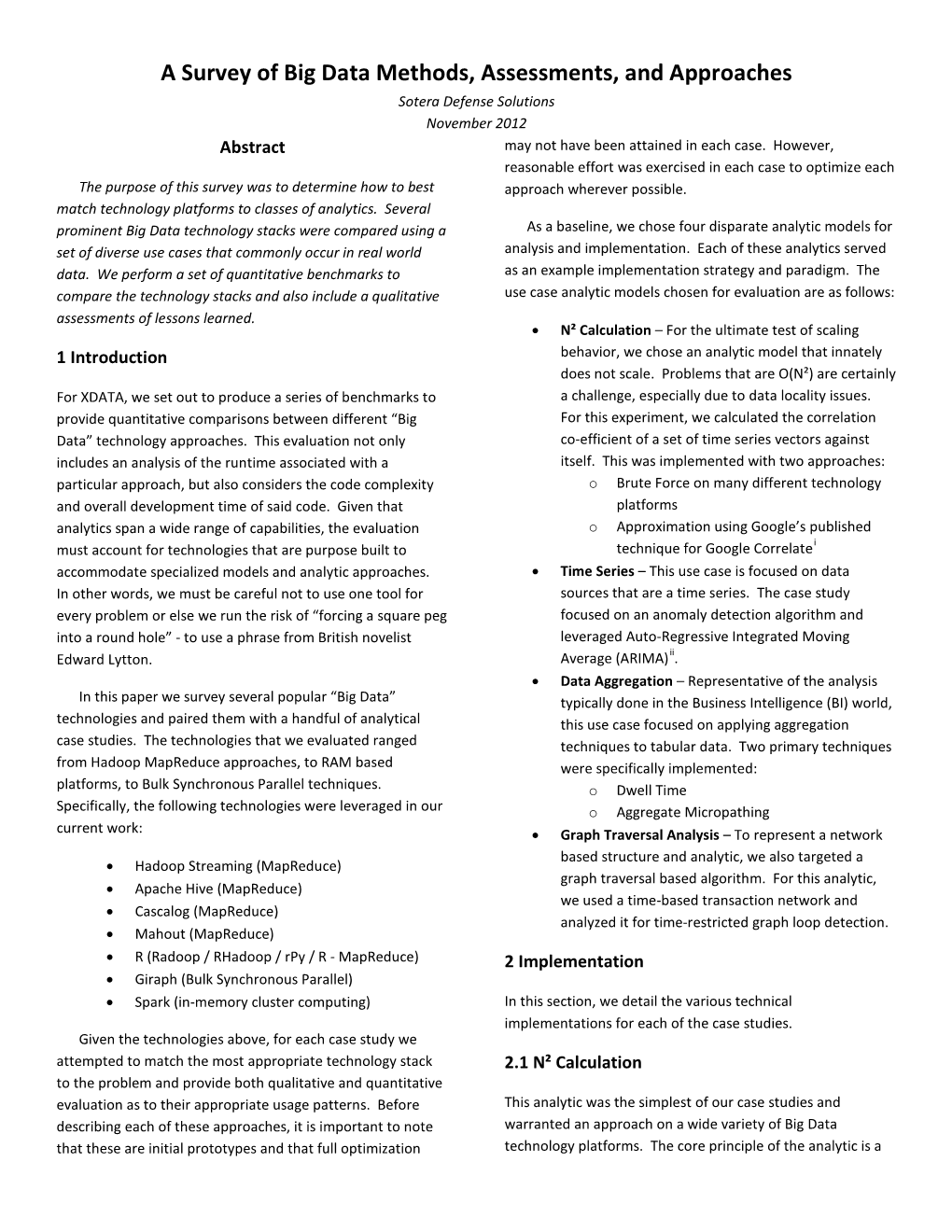 A Survey of Big Data Methods, Assessments, and Approaches Sotera Defense Solutions November 2012 Abstract May Not Have Been Attained in Each Case