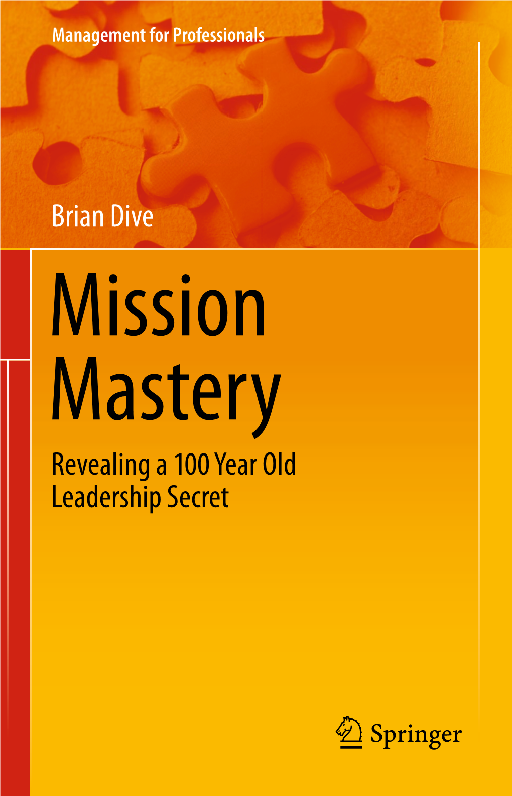 Brian Dive Revealing a 100 Year Old Leadership Secret