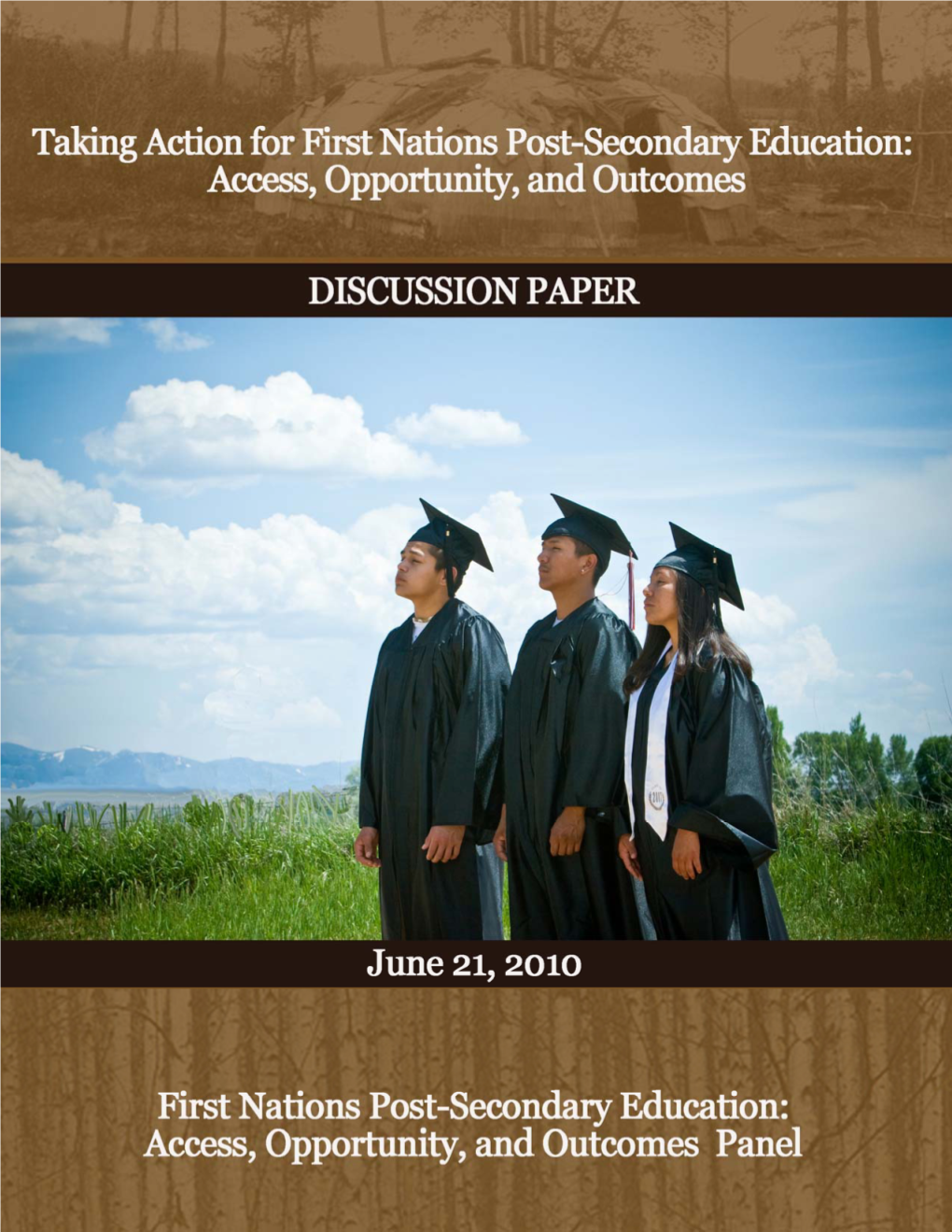 Taking Action for First Nations Post-Secondary Education: Access, Opportunity, and Outcomes Discussion Paper
