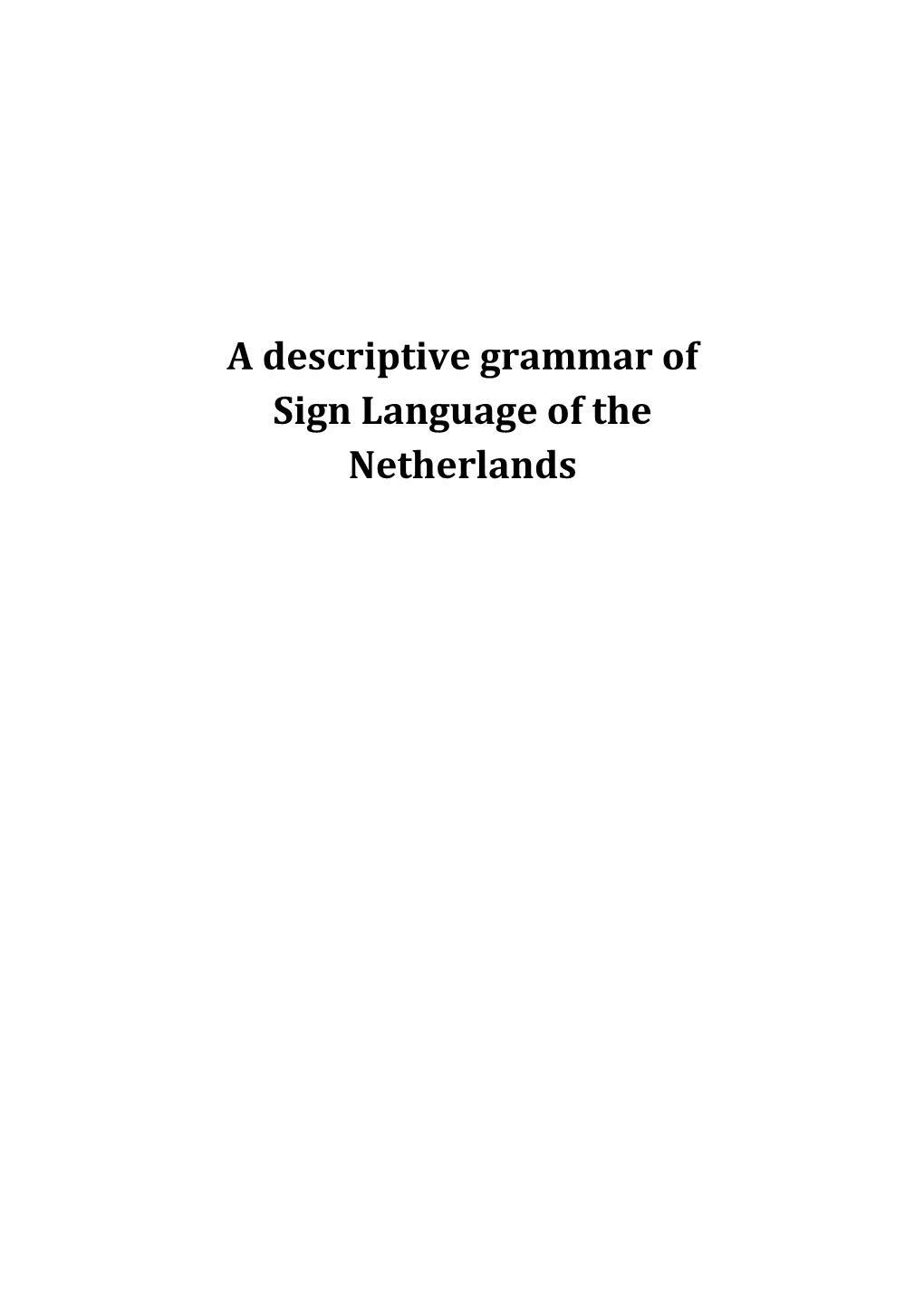 A Descriptive Grammar of Sign Language of the Netherlands