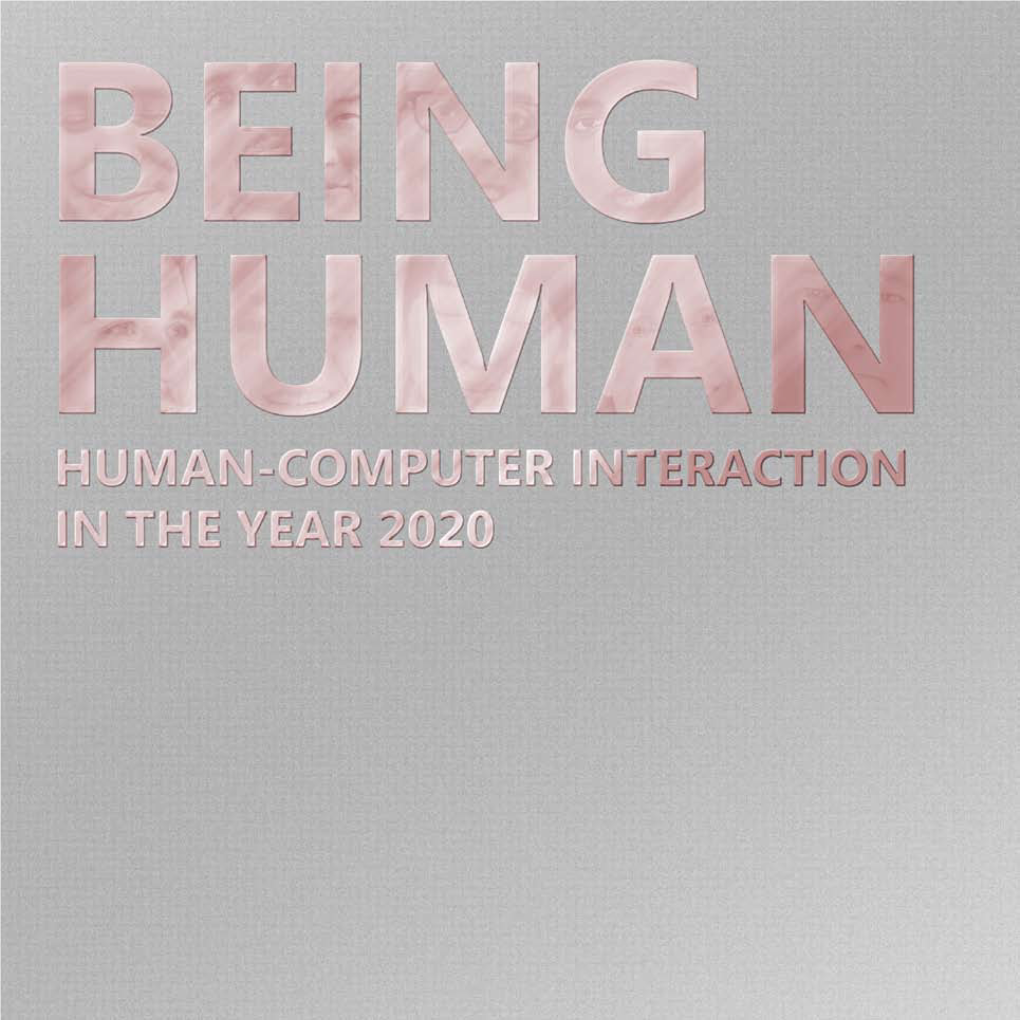 Human-Computer Interaction in the Year 2020 Being Human Human-Computer Interaction in the Year 2020