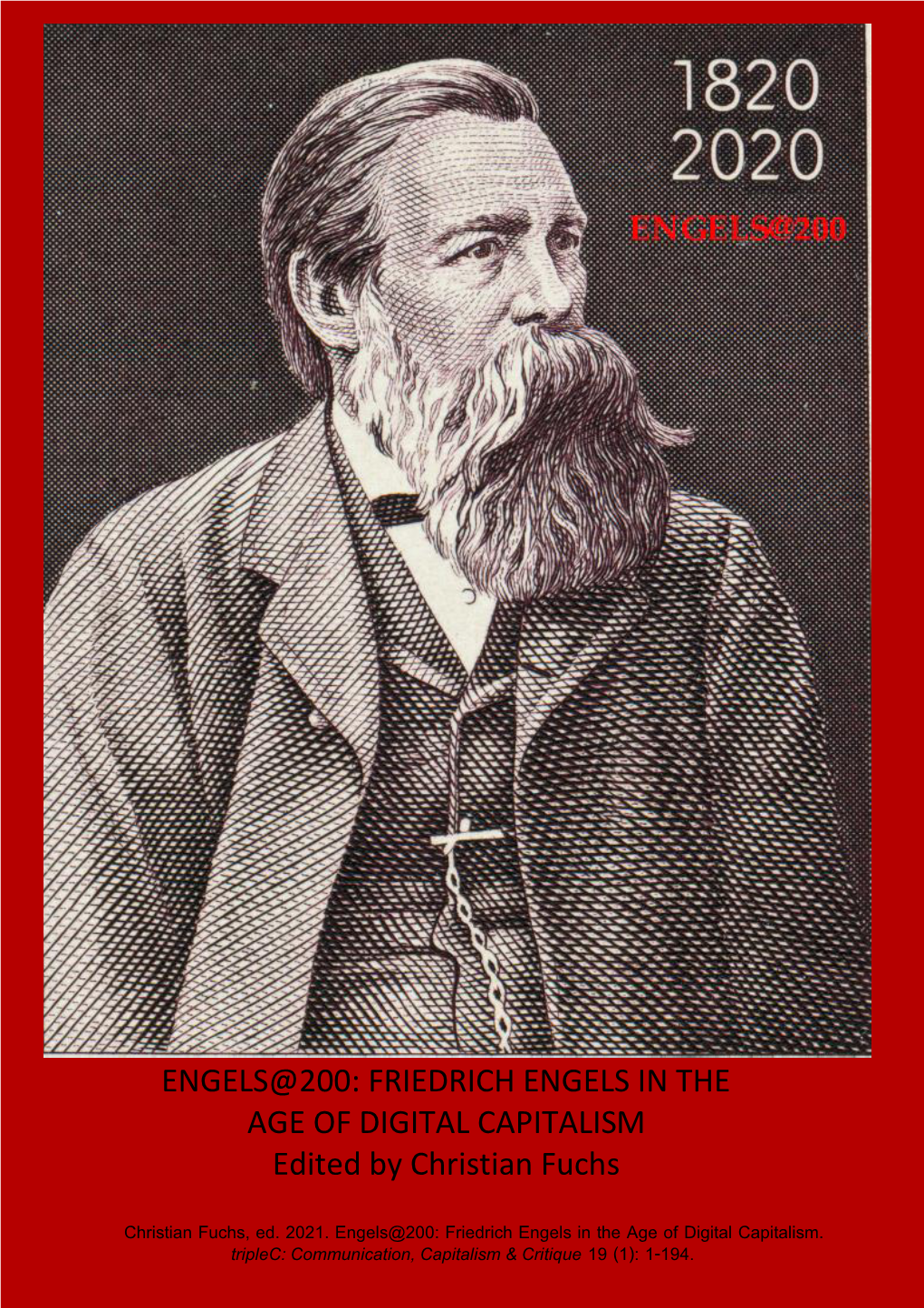 ENGELS@200: FRIEDRICH ENGELS in the AGE of DIGITAL CAPITALISM Edited by Christian Fuchs