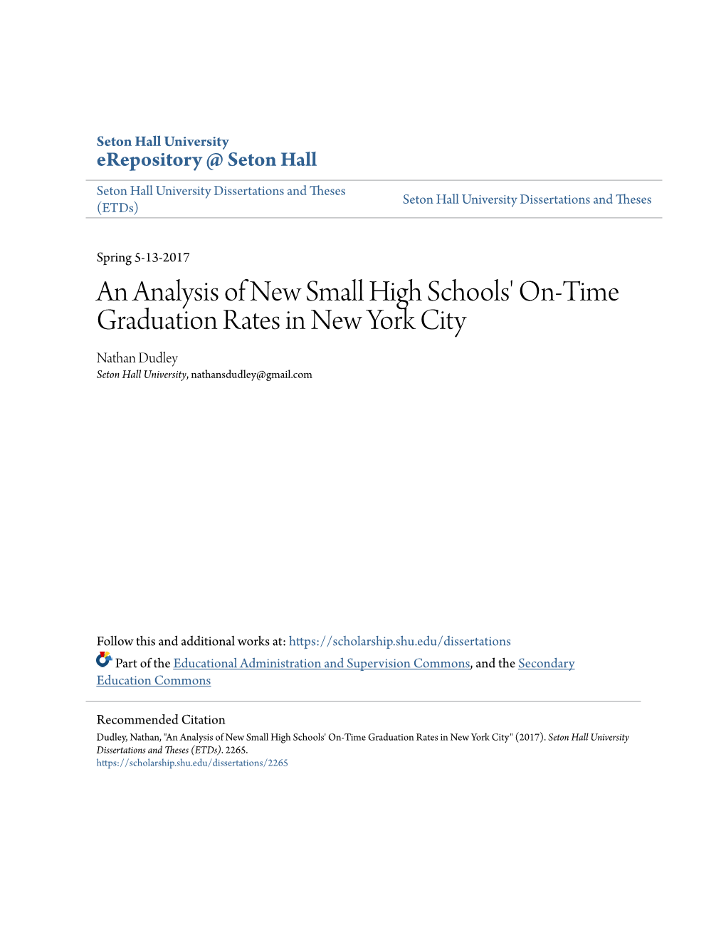 An Analysis of New Small High Schools' On-Time Graduation Rates in New York City Nathan Dudley Seton Hall University, Nathansdudley@Gmail.Com