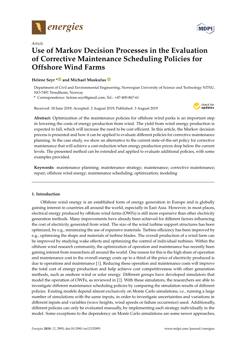 Use of Markov Decision Processes in the Evaluation of Corrective Maintenance Scheduling Policies for Offshore Wind Farms