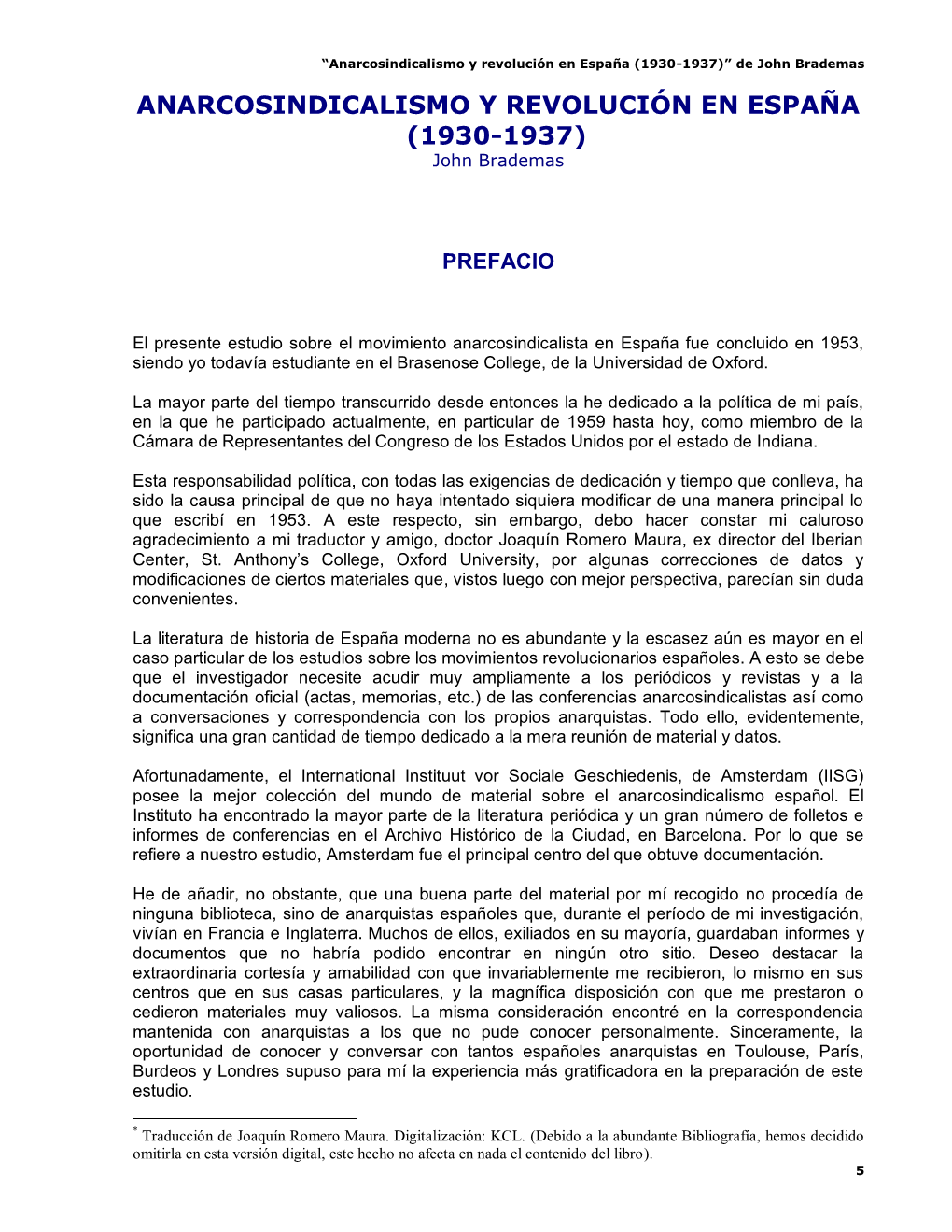 Anarcosindicalismo Y Revolución En España (1930-1937)” De John Brademas ANARCOSINDICALISMO Y REVOLUCIÓN EN ESPAÑA (1930-1937)* John Brademas