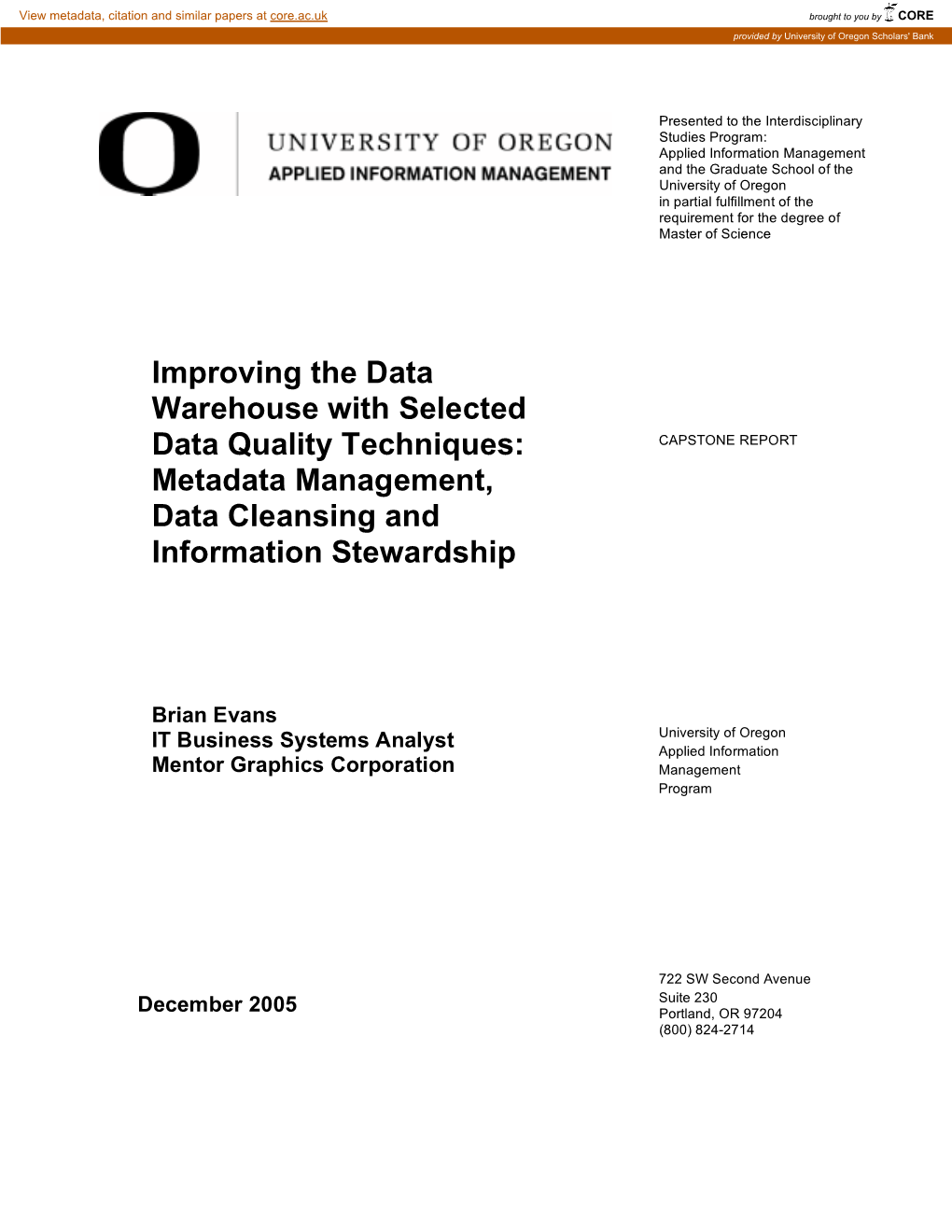 Improving the Data Warehouse with Selected Data Quality Techniques: CAPSTONE REPORT Metadata Management, Data Cleansing And